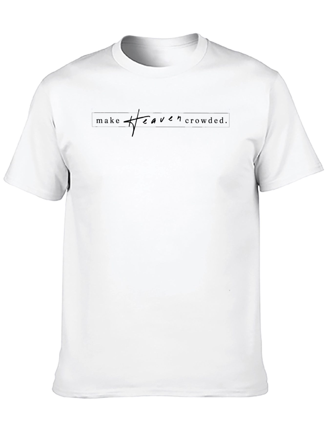 Make Heaven Crowded Graphic Tee - Christian T-Shirt