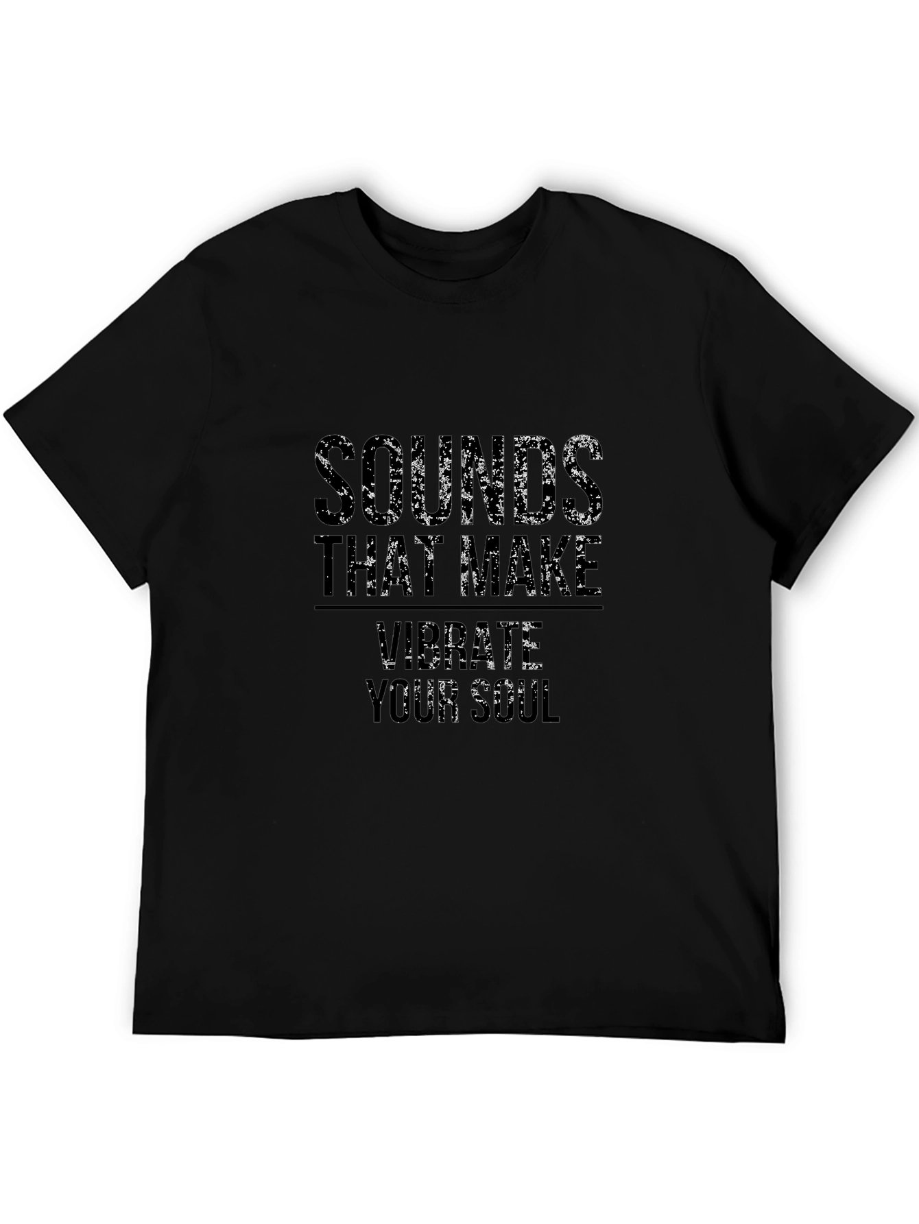 Sounds That Make Vibrate Your Soul Black T-Shirt