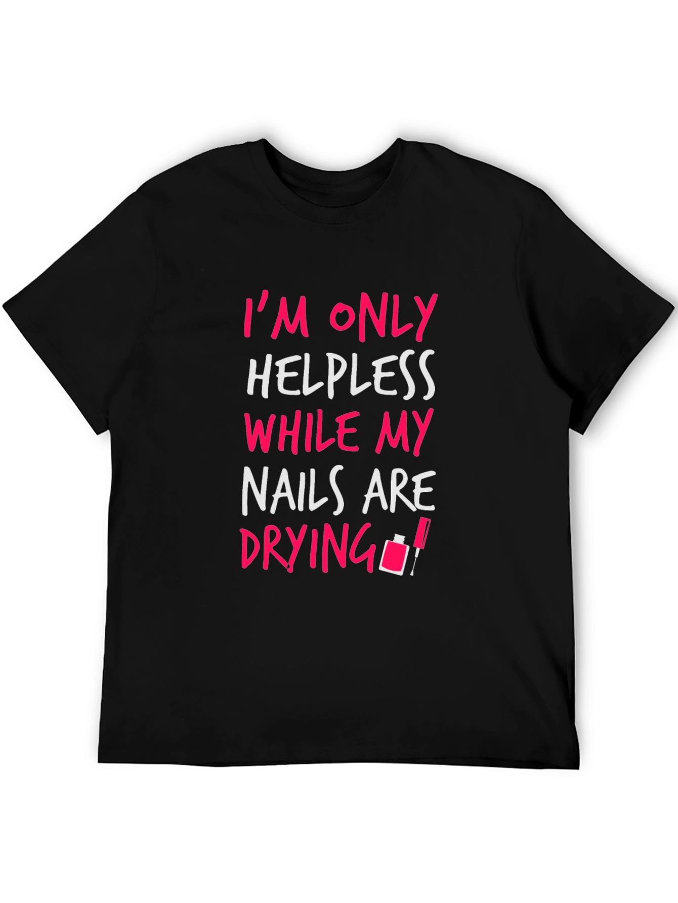 Helpless Nails T-Shirt Funny Manicure Tee
