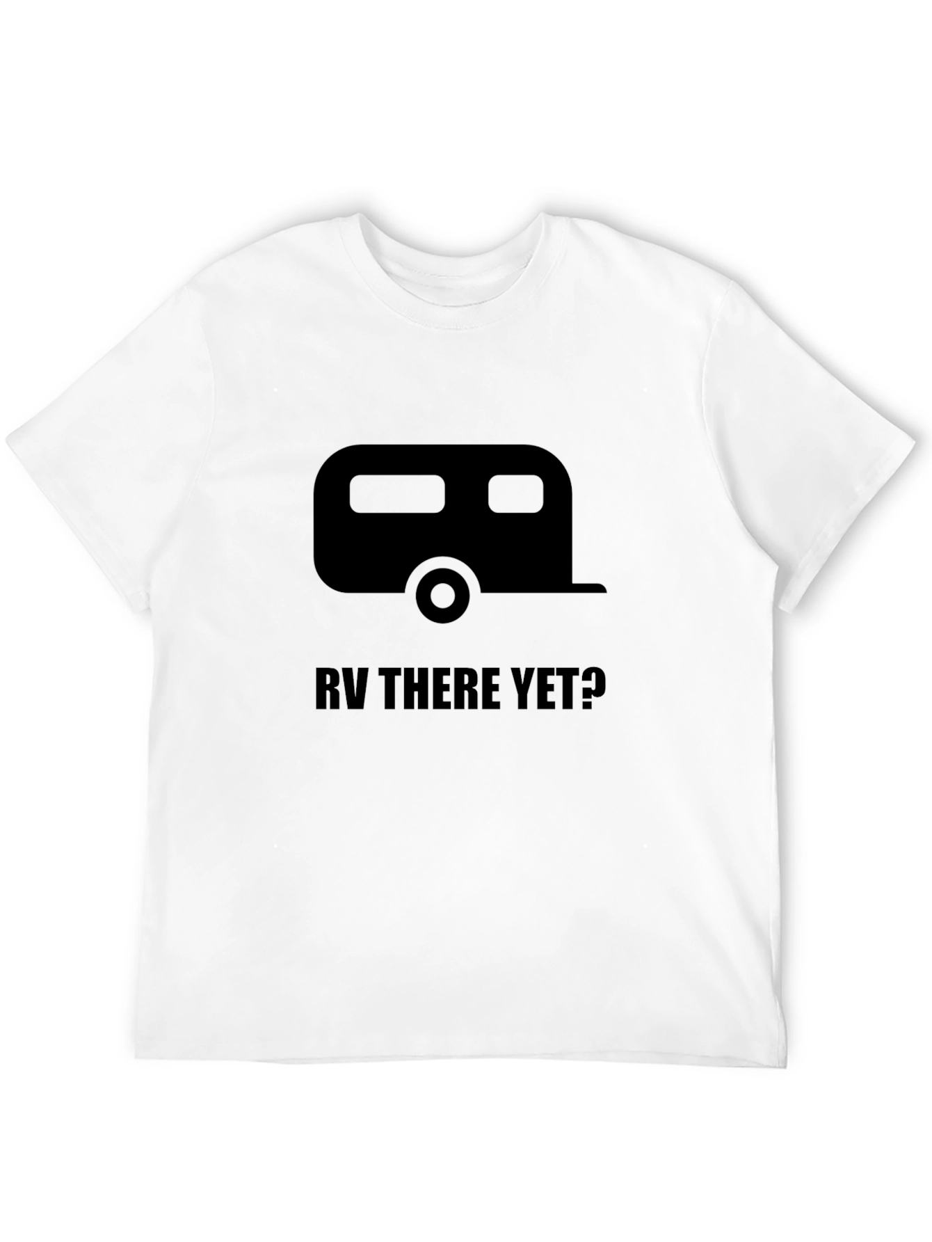 RV There Yet? Graphic T-Shirt - Travel Camper Tee
