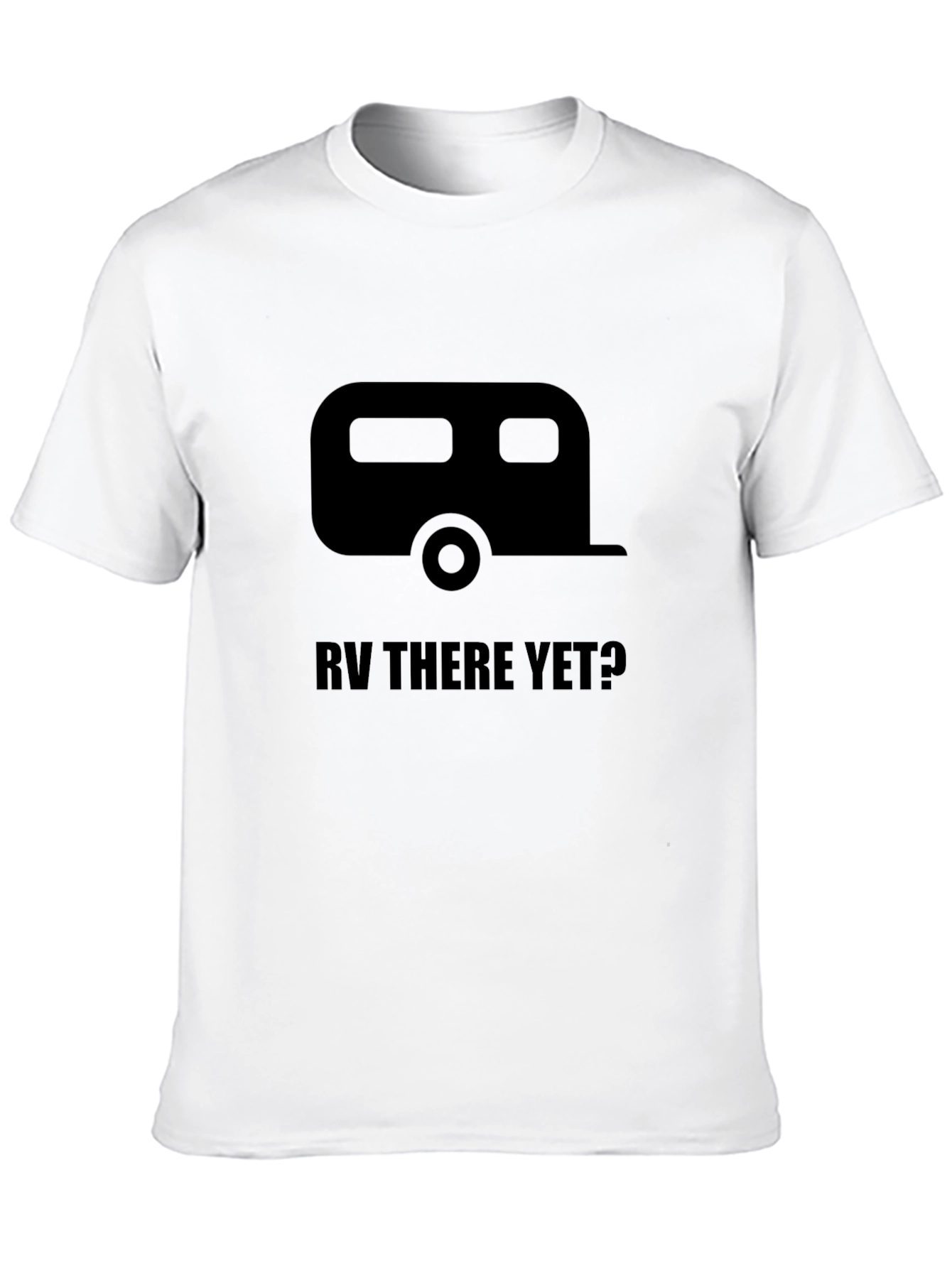 RV There Yet? Graphic T-Shirt - Travel Camper Tee