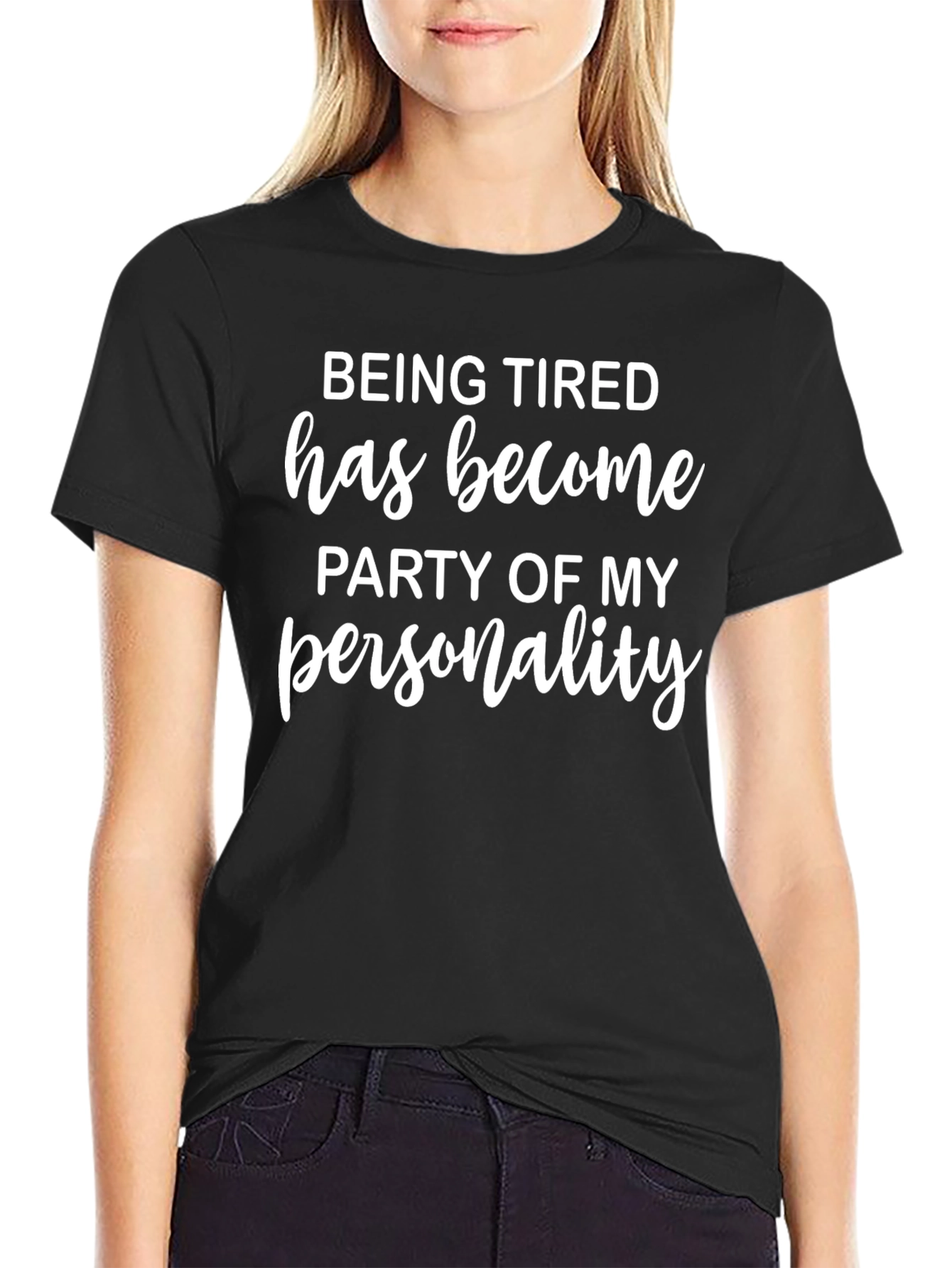 Being Tired Personality Tee