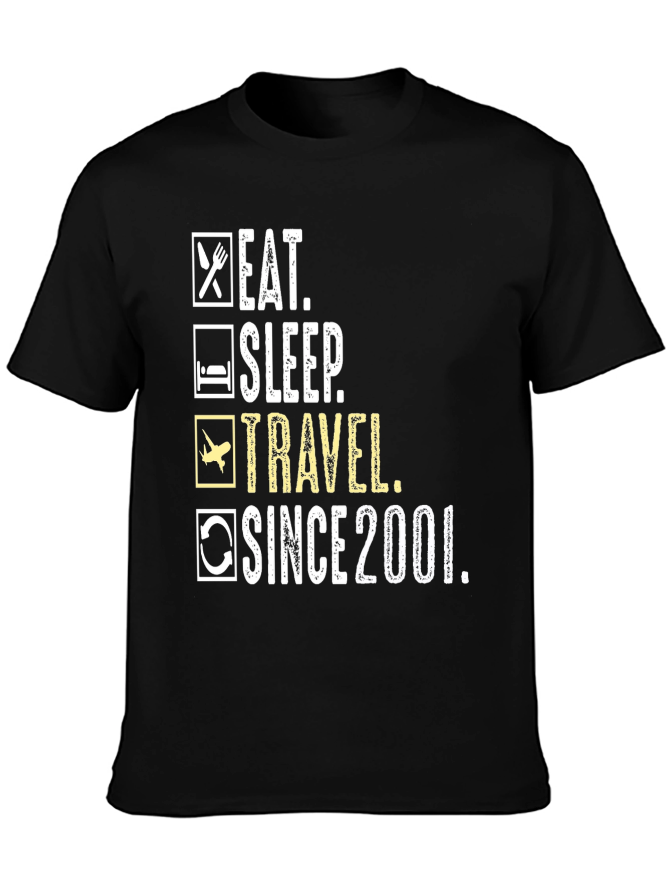 Eat Sleep Travel Since 2001 T-Shirt