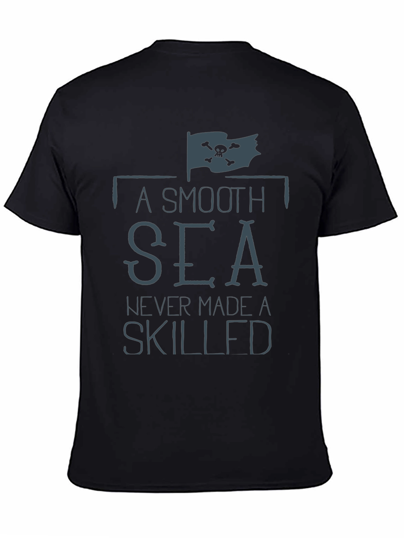 Smooth Sea Skilled Sailor T-Shirt - Pirate Flag