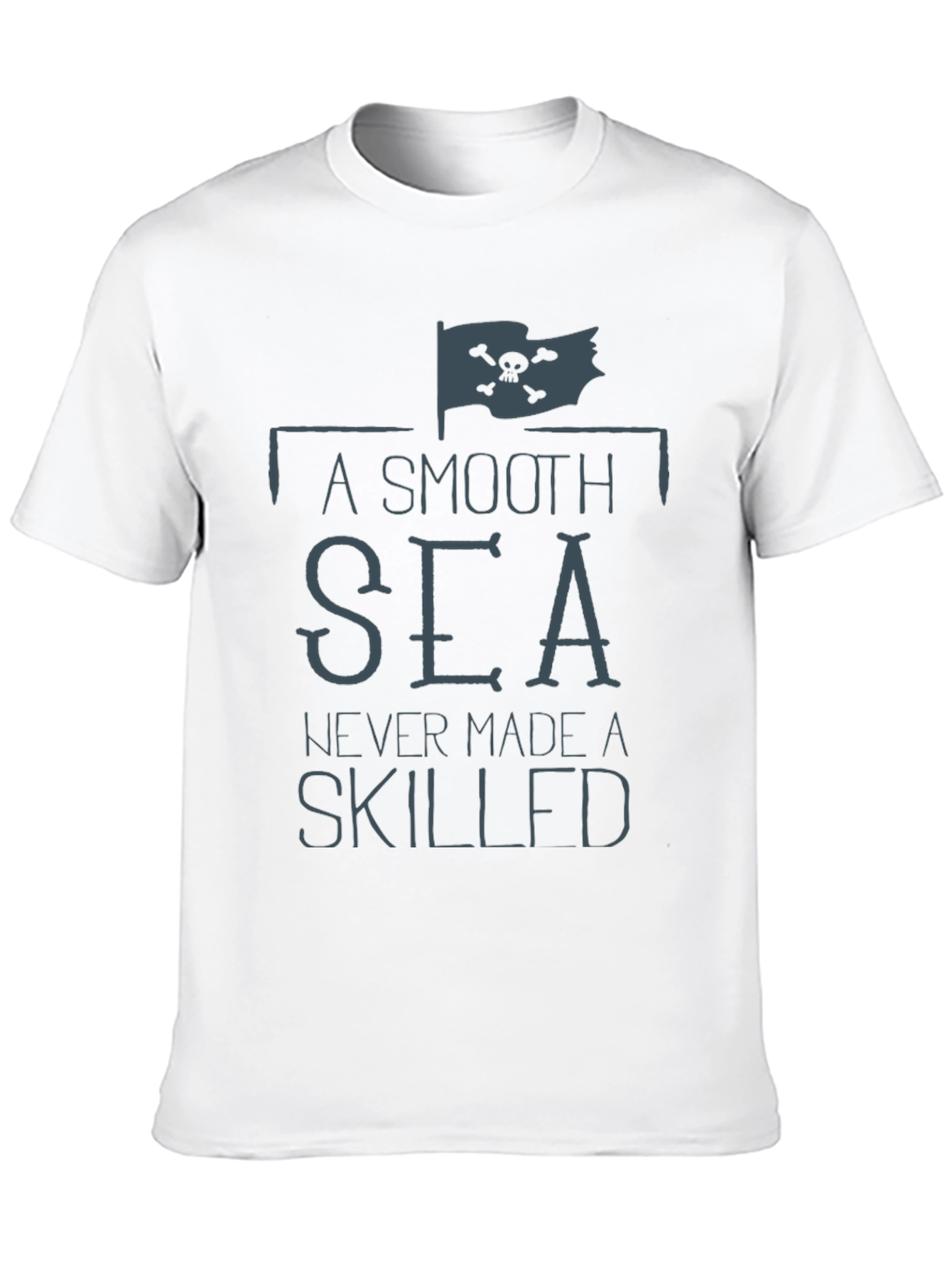 Smooth Sea Skilled Sailor T-Shirt - Pirate Flag