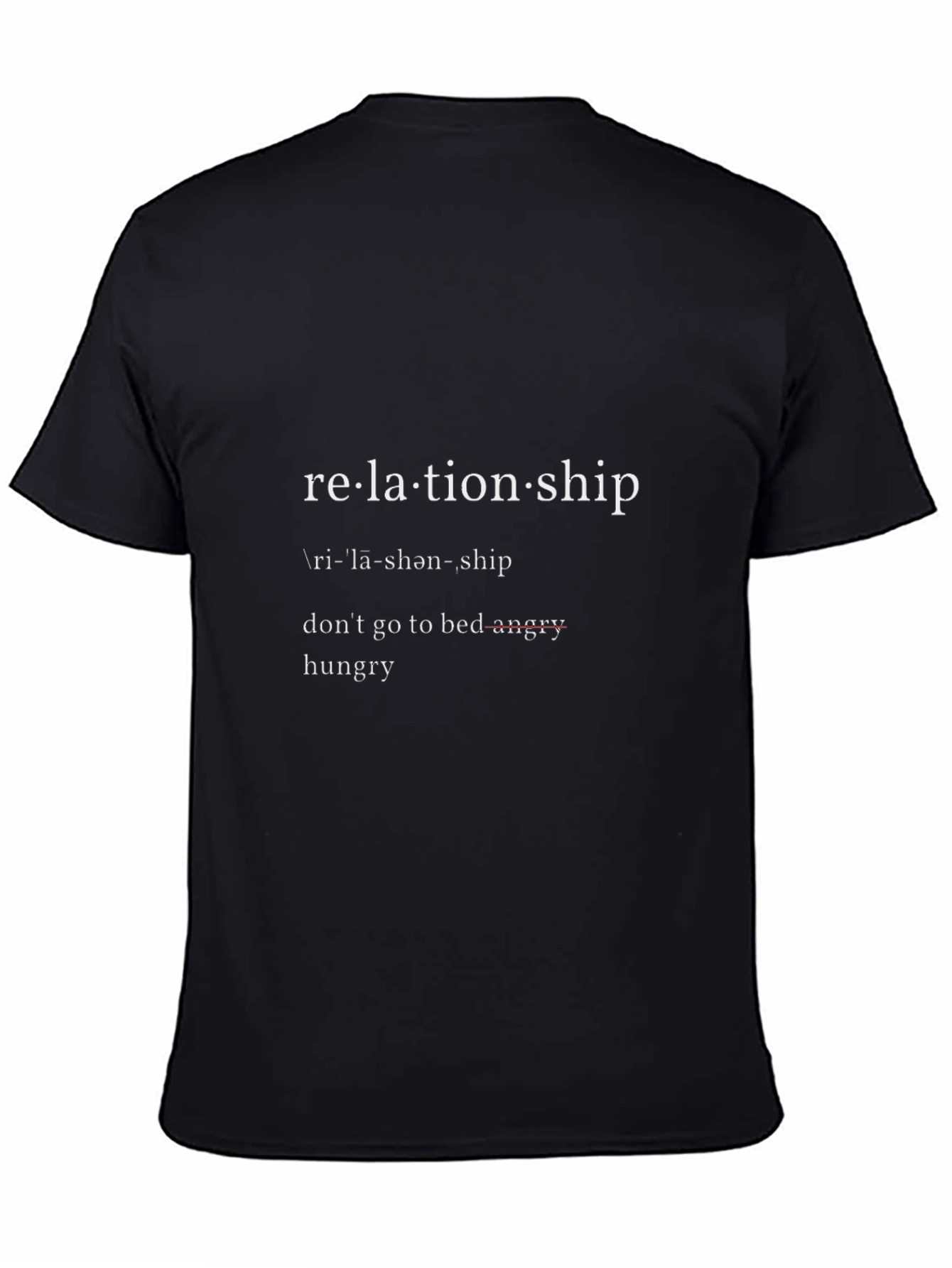 Relationship Goals T-Shirt: Dont Go to Bed Angry