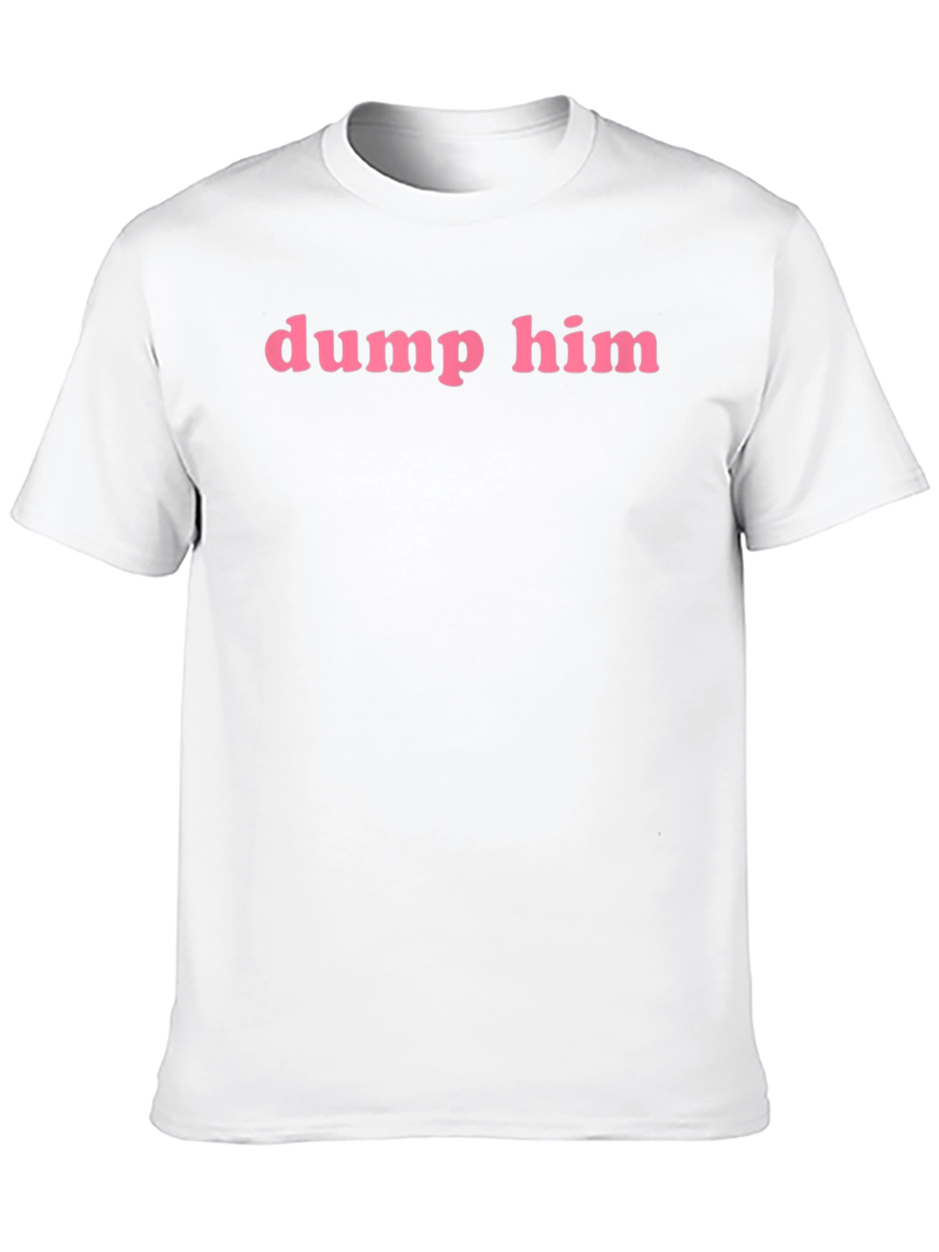 Dump Him Graphic Tee - Pink Text on Black