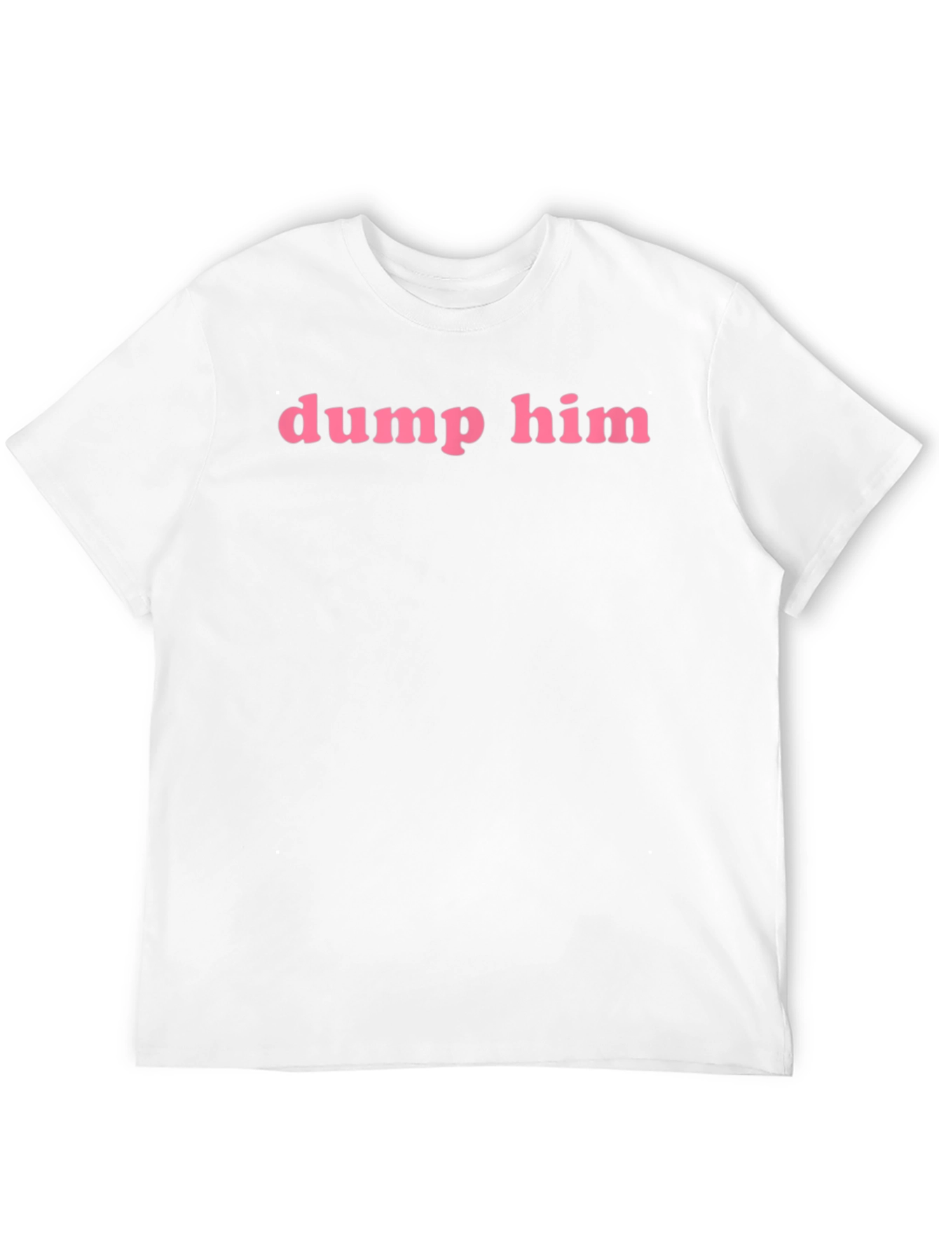 Dump Him Graphic Tee - Pink Text on Black