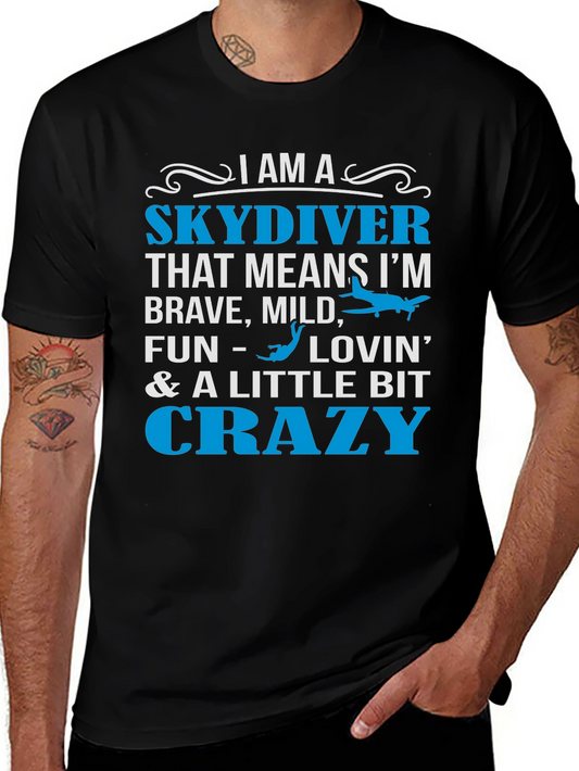 Skydiving T-Shirt: Brave Mild Fun Lovin & A Little Bit Crazy