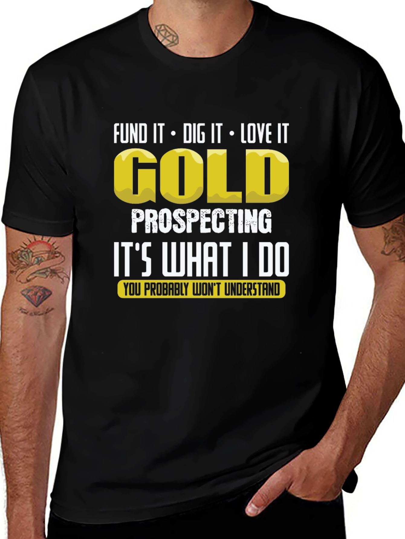 Gold Prospecting T-Shirt: Dig It Love It!