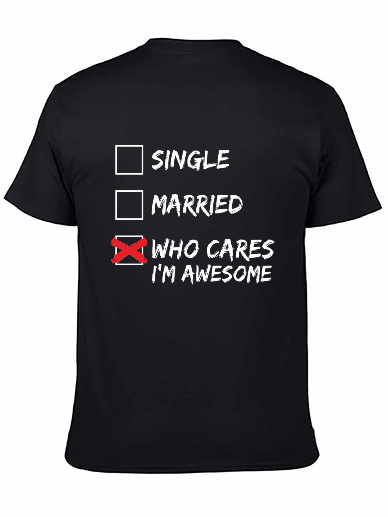Who Cares Im Awesome T-Shirt