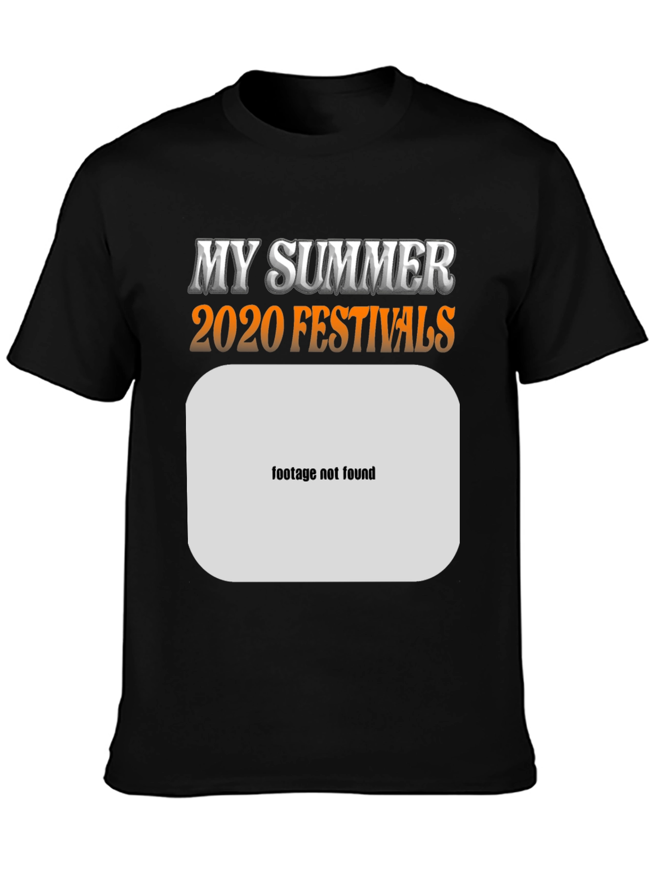 My Summer 2020 Festivals Black T-Shirt