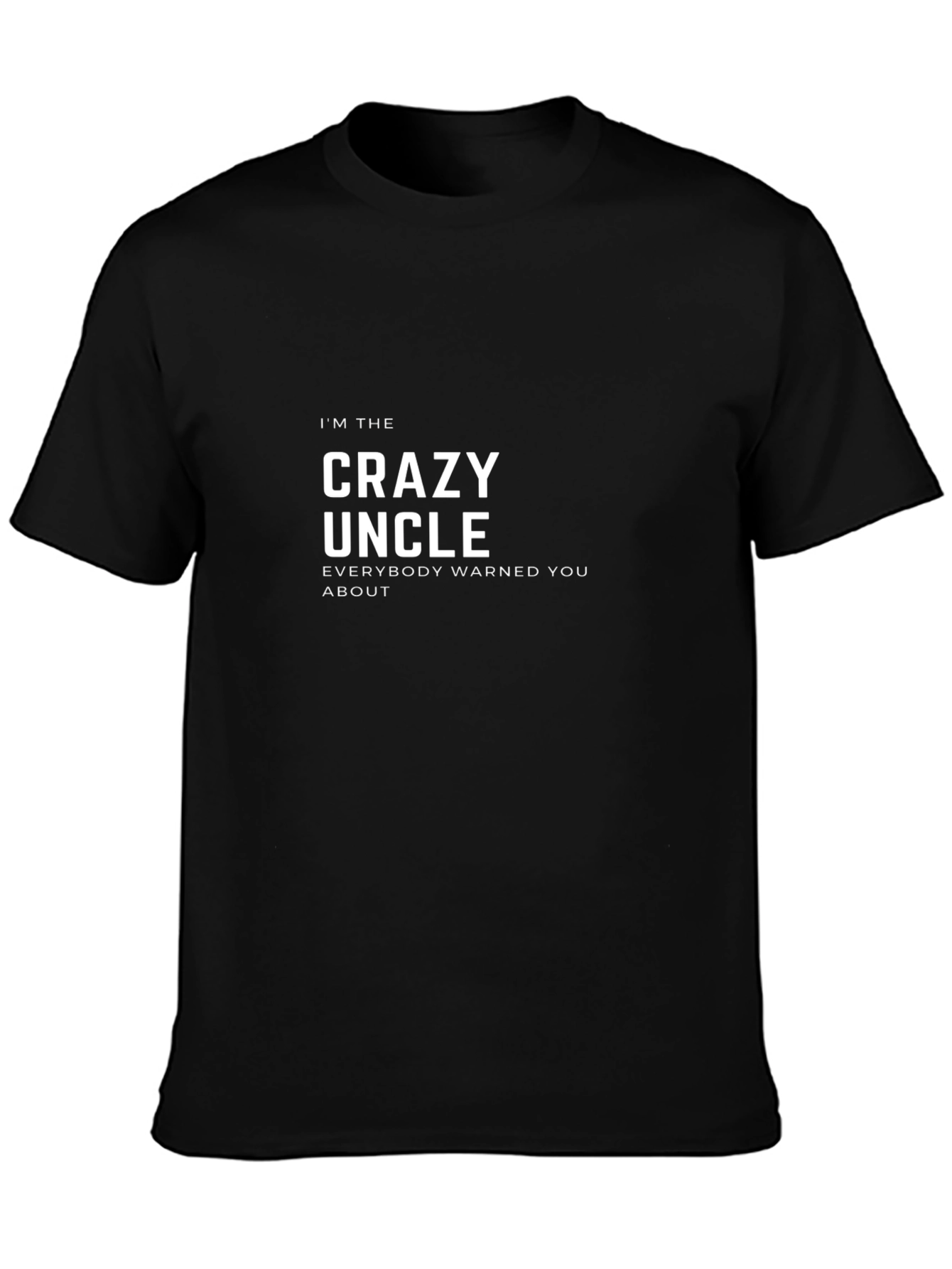 Crazy Uncle T-Shirt - Funny Novelty Tee
