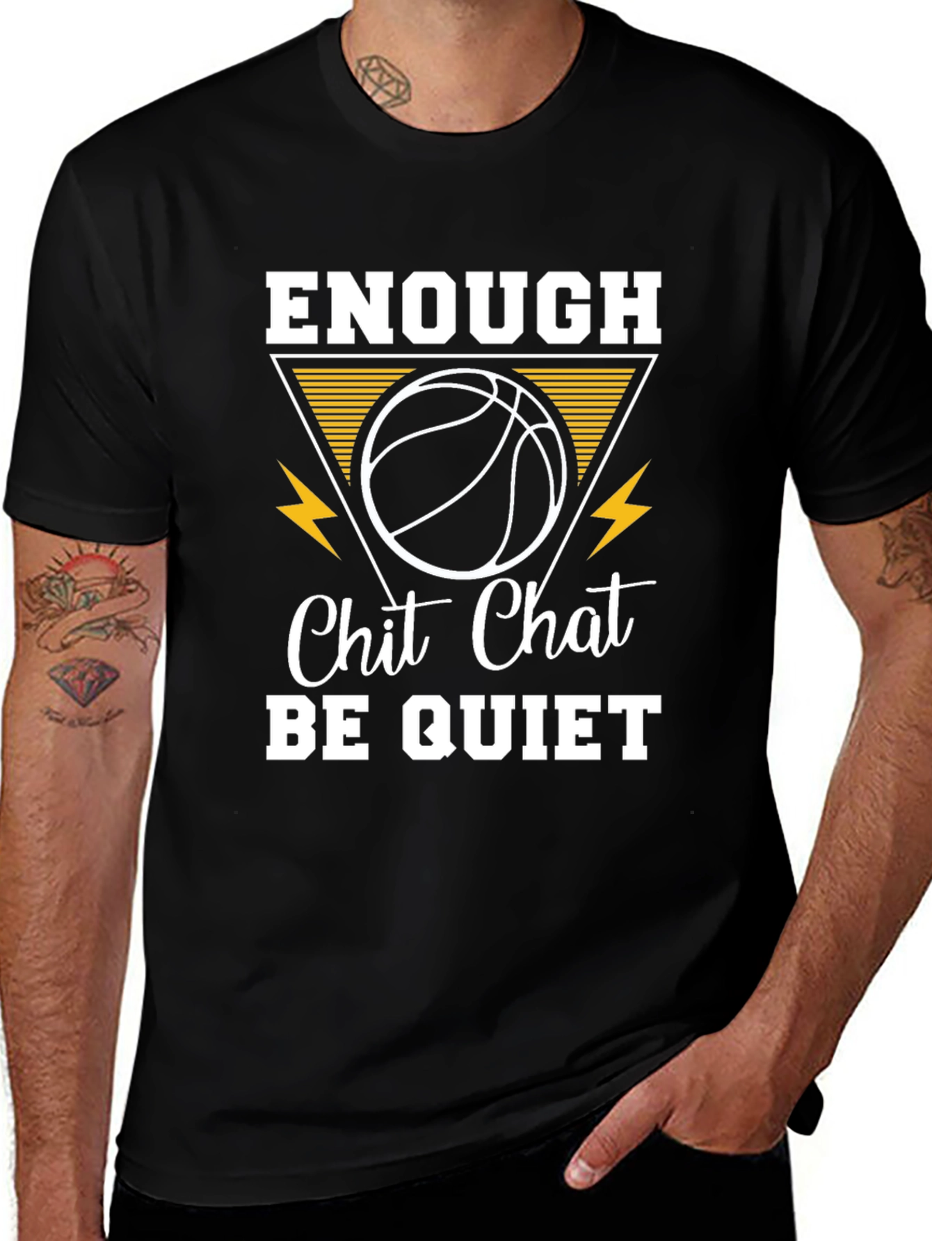 Enough Chit Chat Be Quiet Basketball T-Shirt