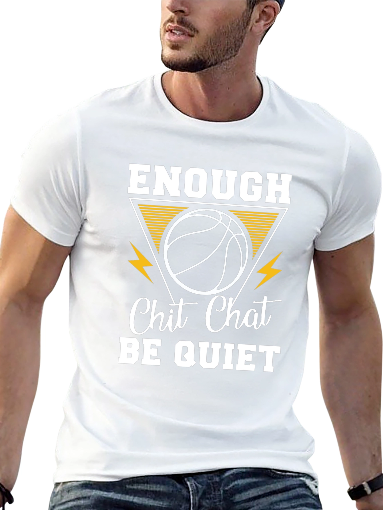 Enough Chit Chat Be Quiet Basketball T-Shirt