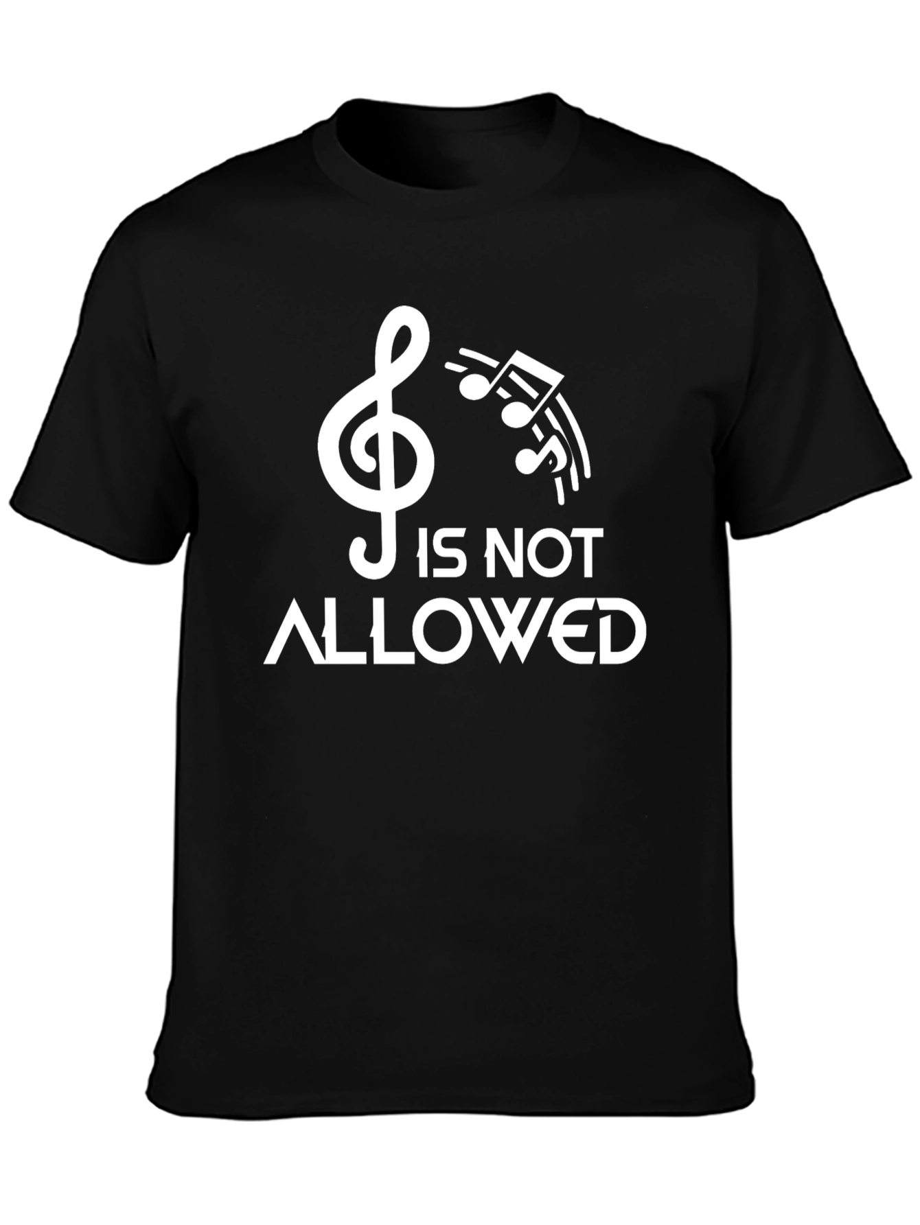 Music Is Not Allowed Funny Graphic T-Shirt