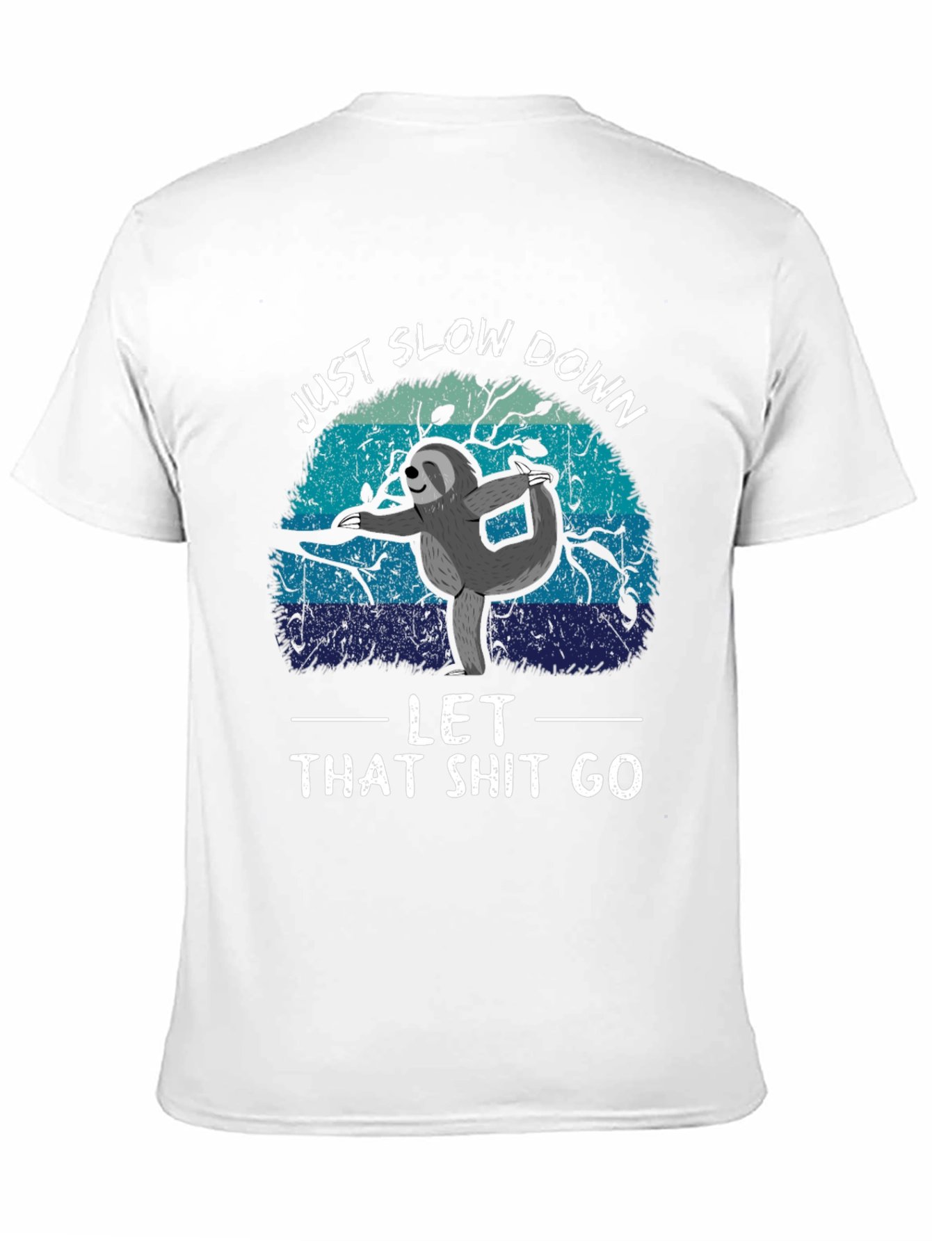 Just Slow Down Sloth T-Shirt