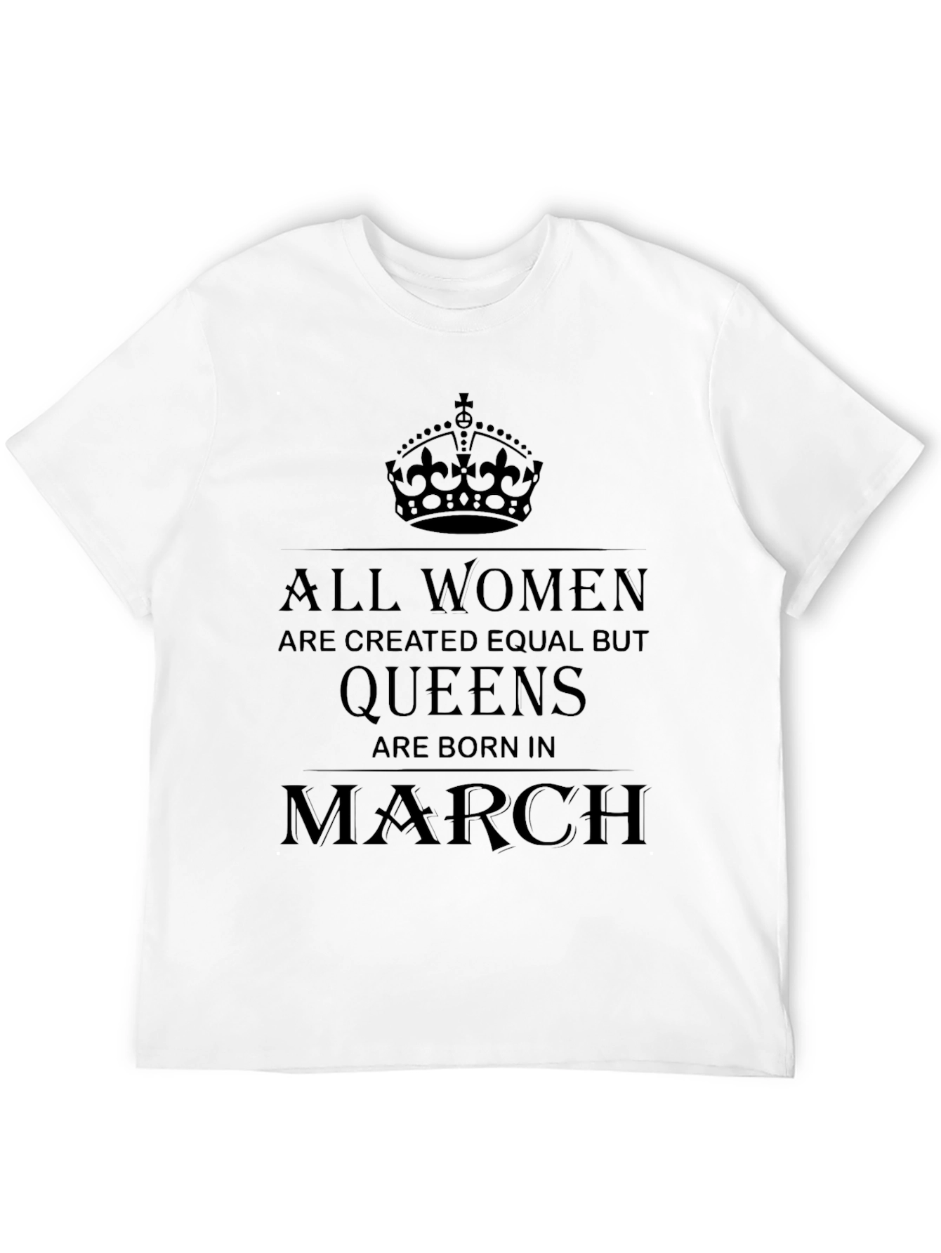 Women Born in March Queen T-Shirt