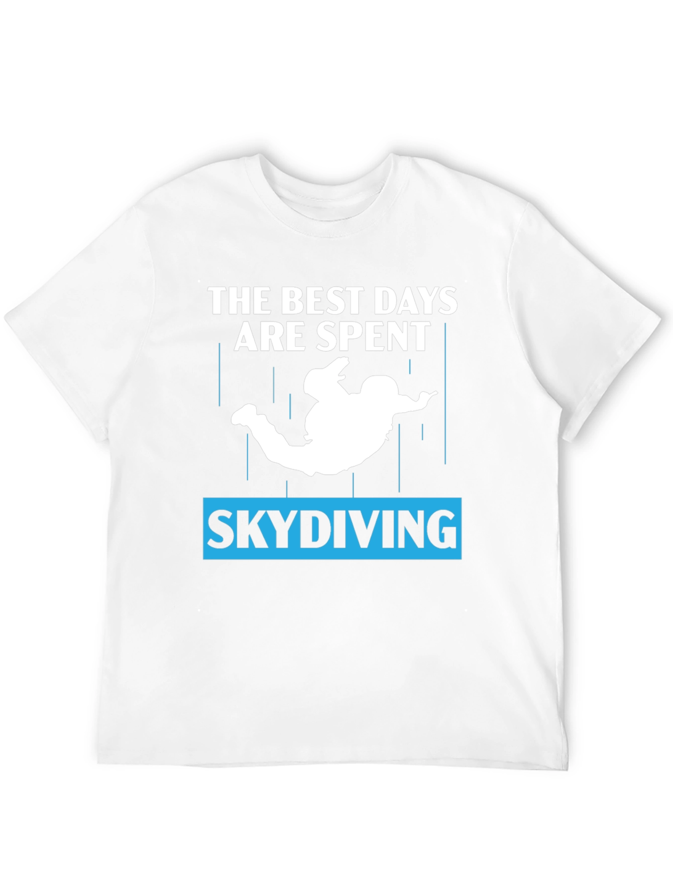 Skydiving T-Shirt - Best Days Spent
