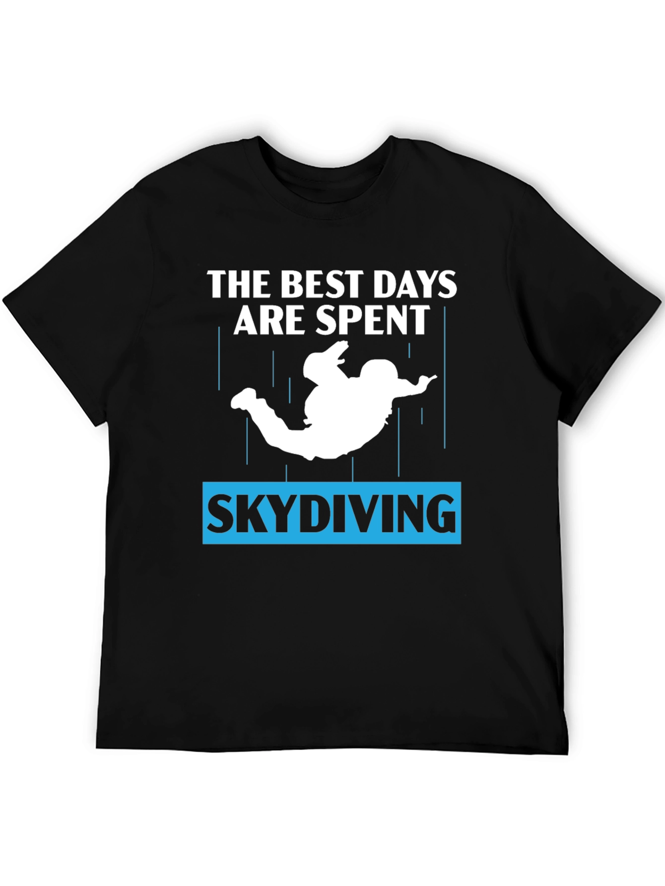 Skydiving T-Shirt - Best Days Spent