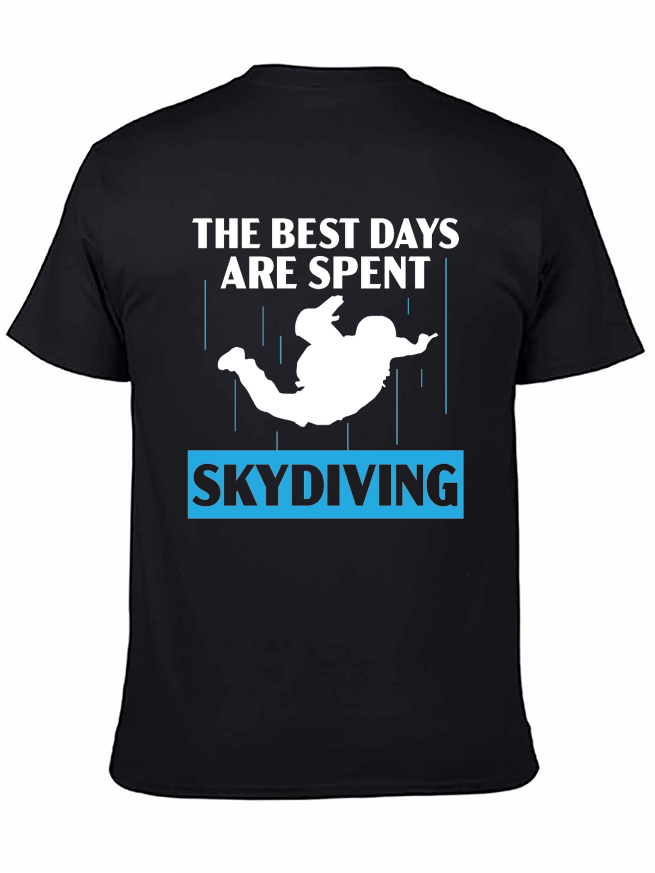 Skydiving T-Shirt - Best Days Spent