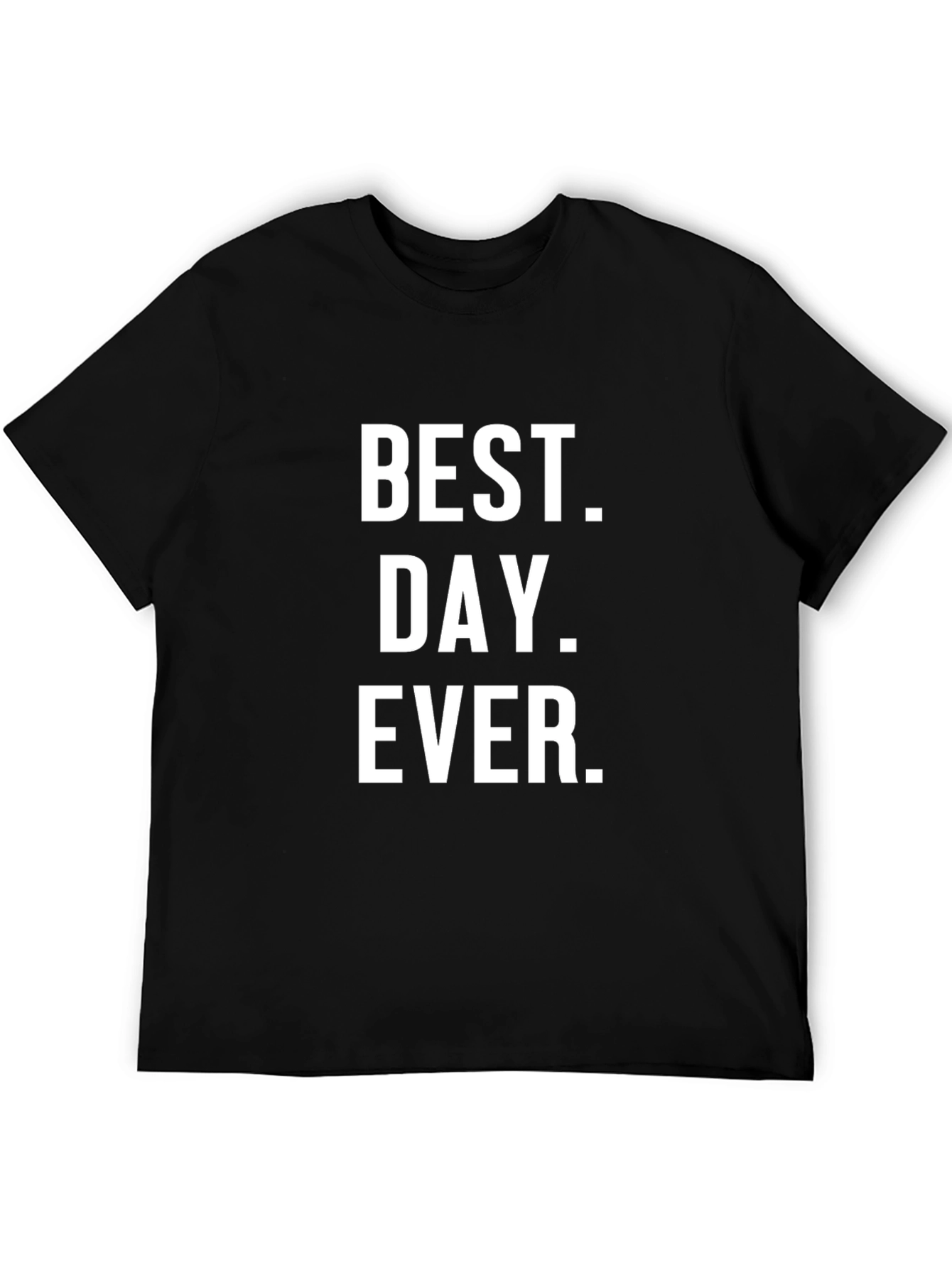 Best Day Ever T-Shirt - Black