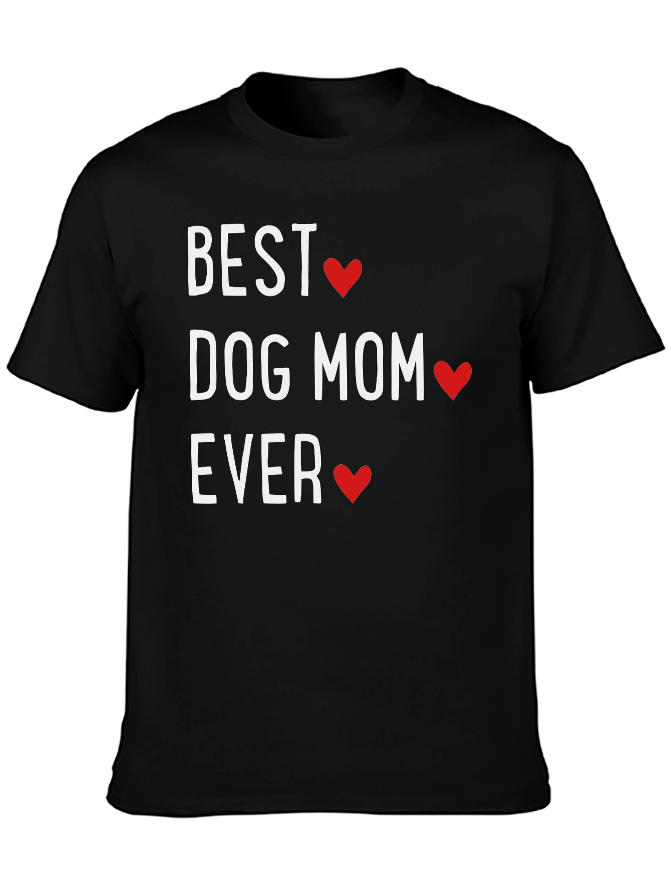 Best Dog Mom Ever T-Shirt - Heart Design