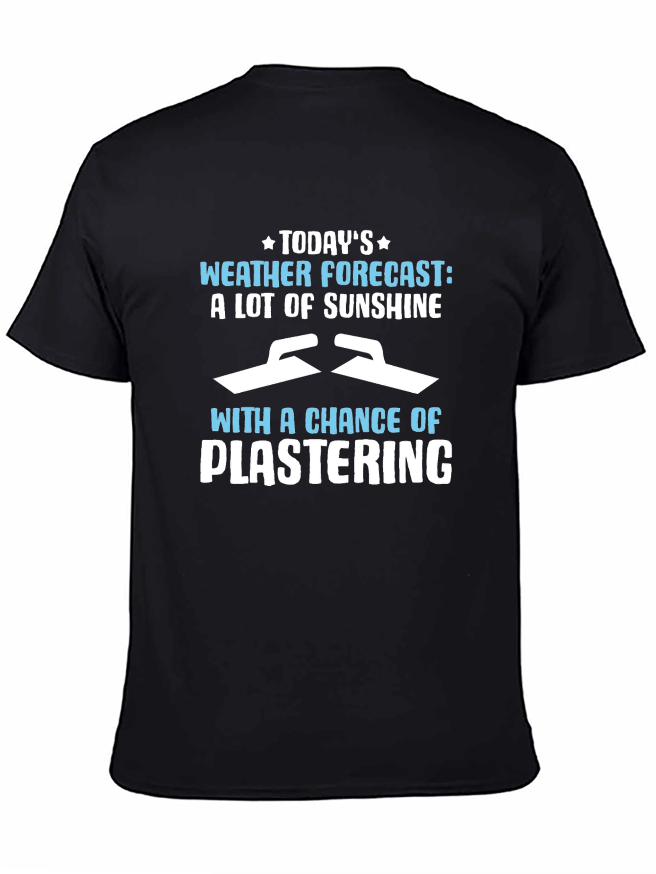 Funny Plastering Weather Forecast Graphic Tee