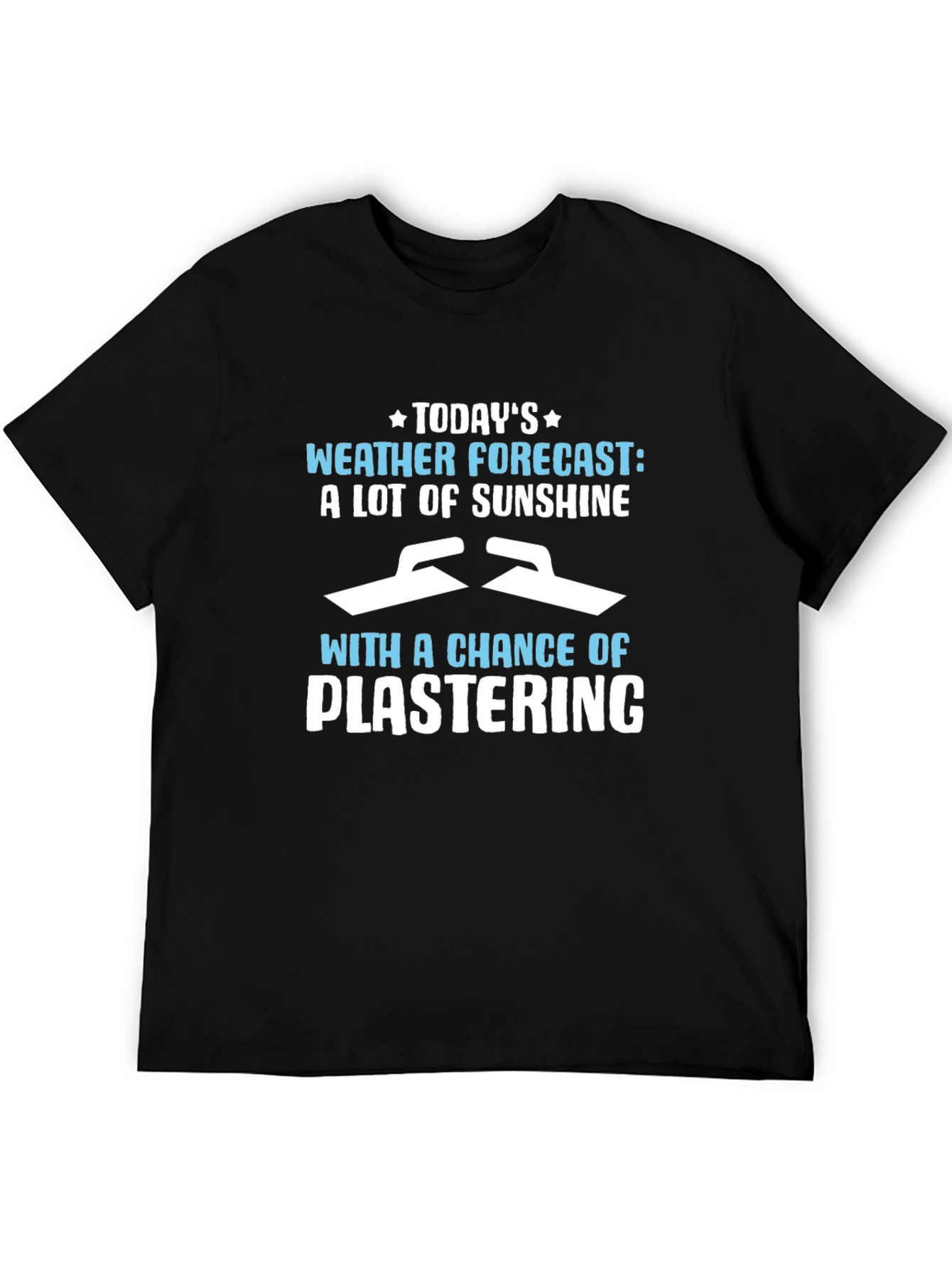 Funny Plastering Weather Forecast Graphic Tee