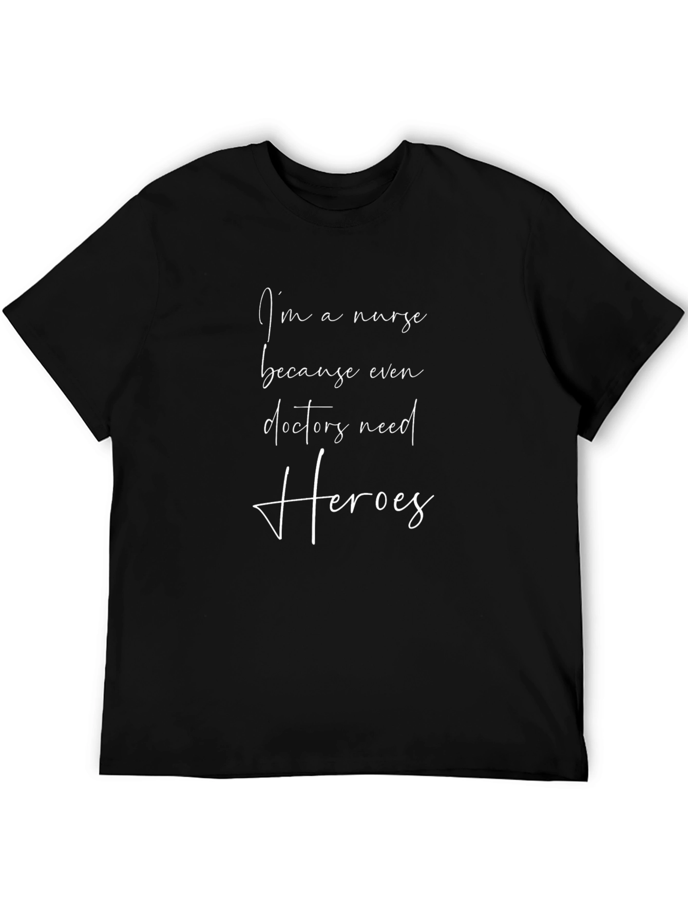 Nurse Hero T-Shirt - Doctor Appreciation Tee