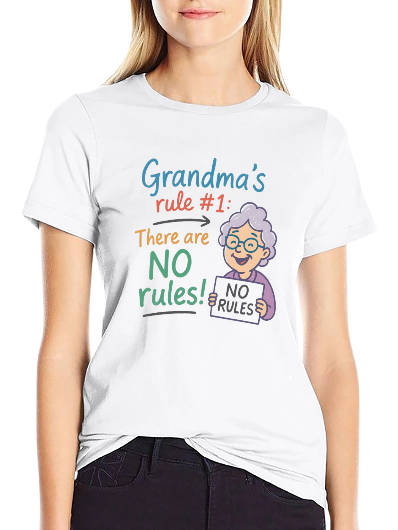 Grandmas Rule T-Shirt - No Rules!