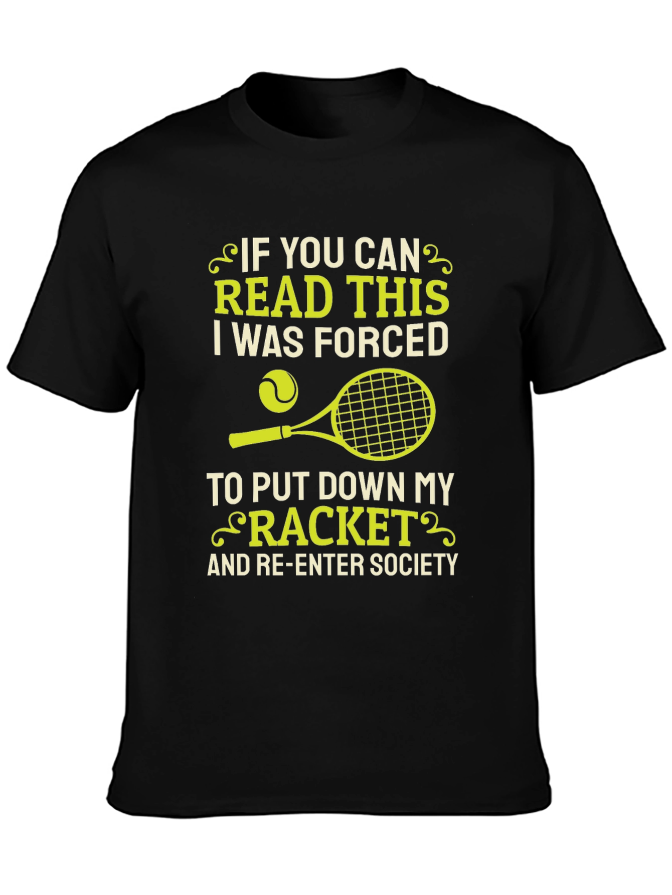 Funny Tennis T-Shirt - Forced to Re-Enter Society