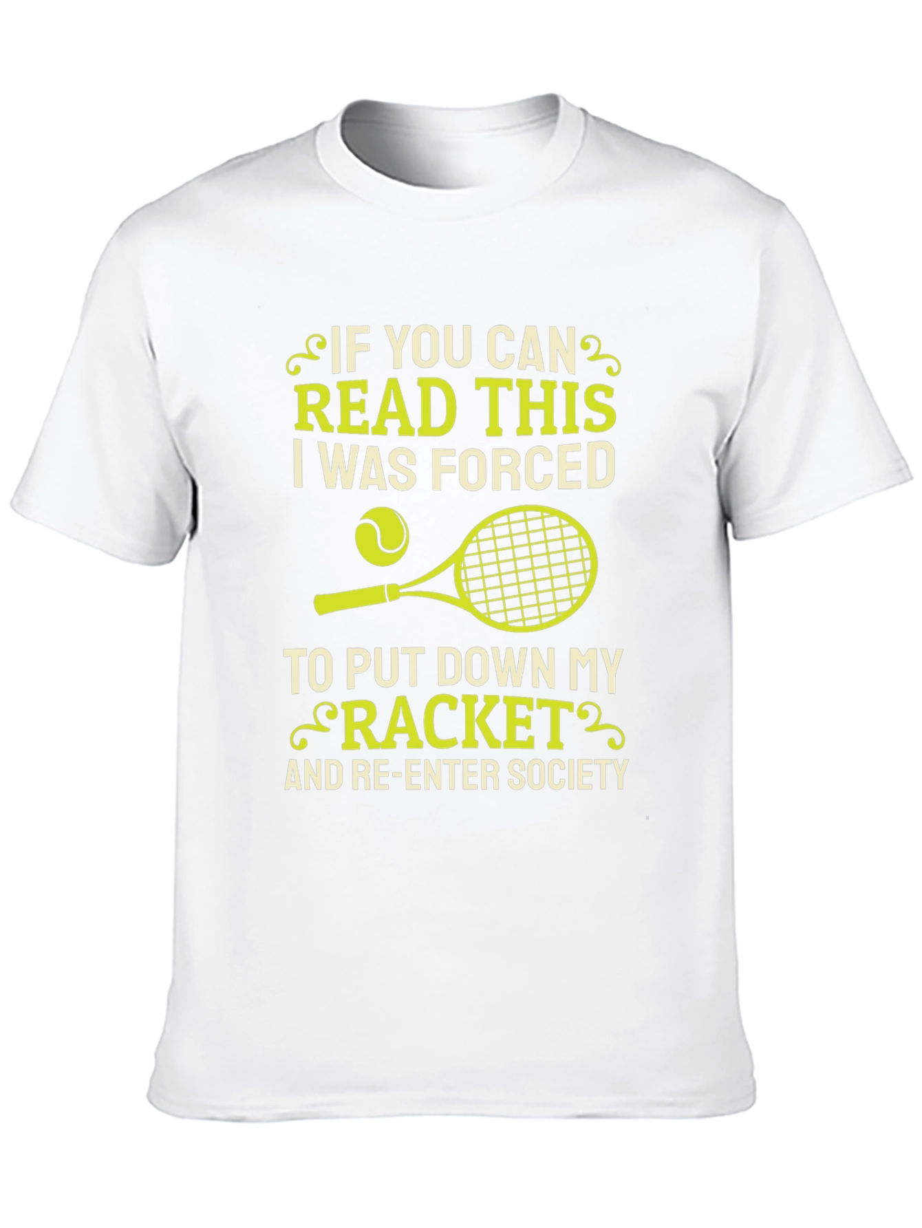 Funny Tennis T-Shirt - Forced to Re-Enter Society