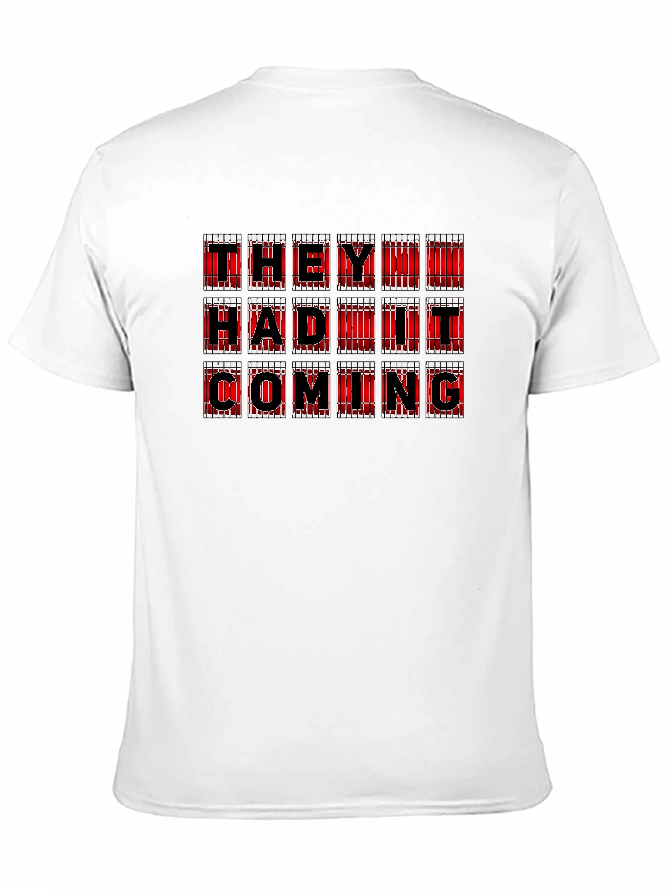 They Had It Coming Graphic Tee