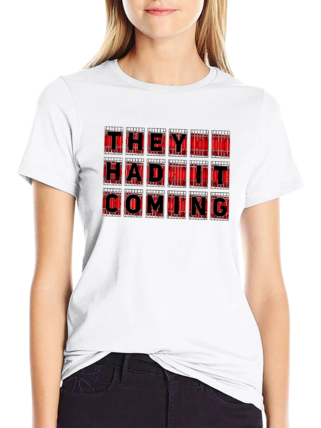 They Had It Coming Graphic Tee