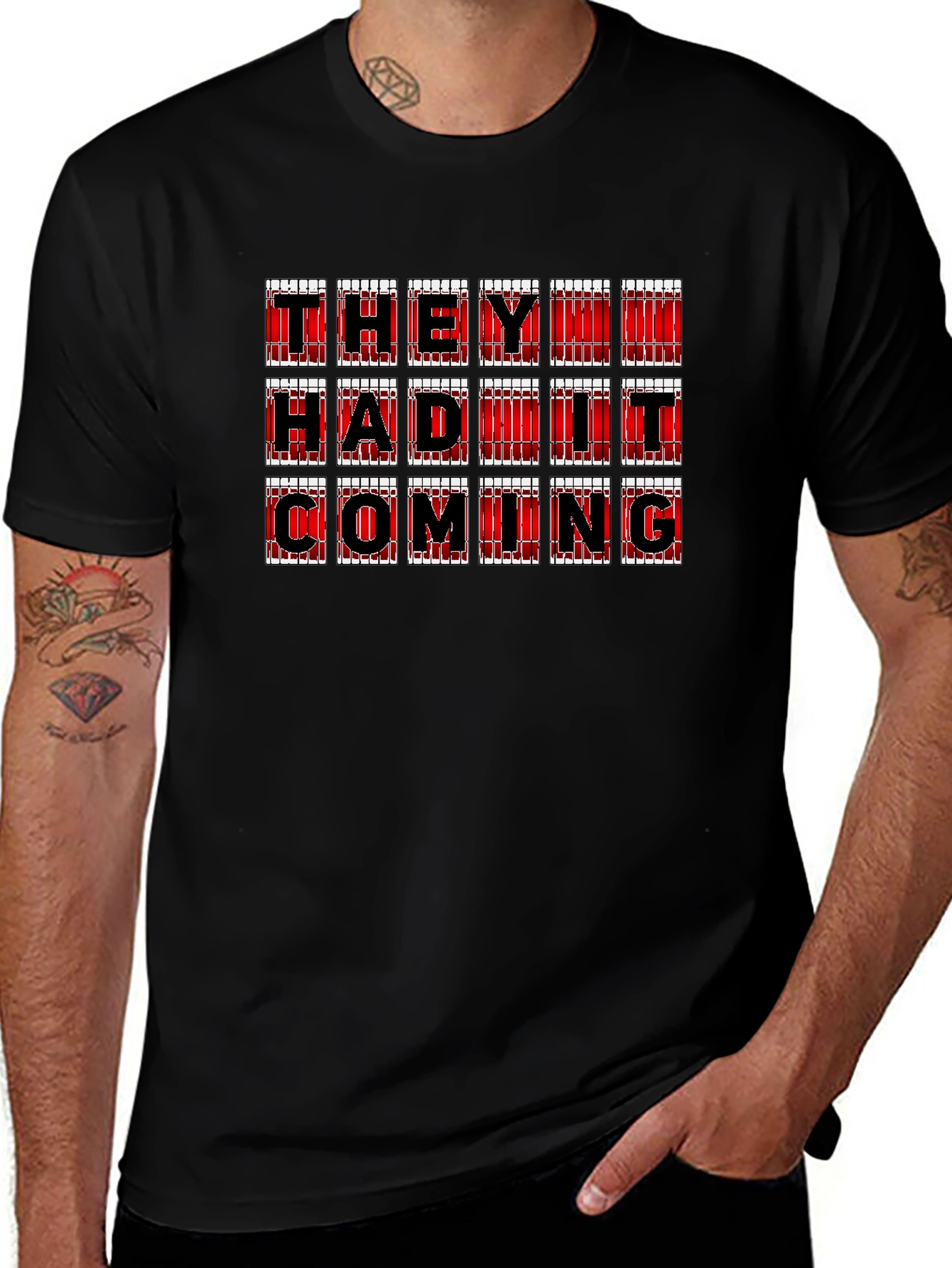 They Had It Coming Graphic Tee