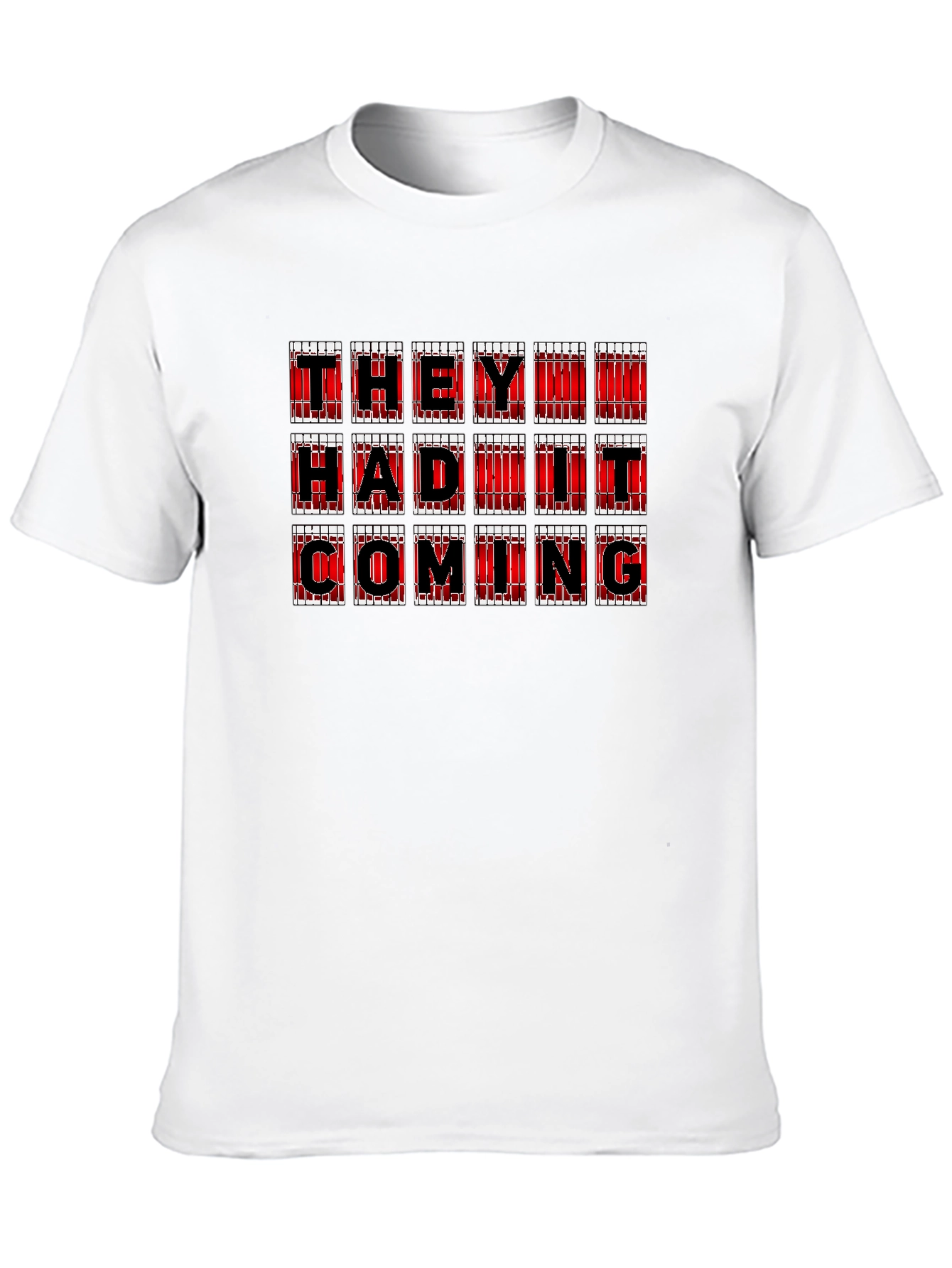 They Had It Coming Graphic Tee