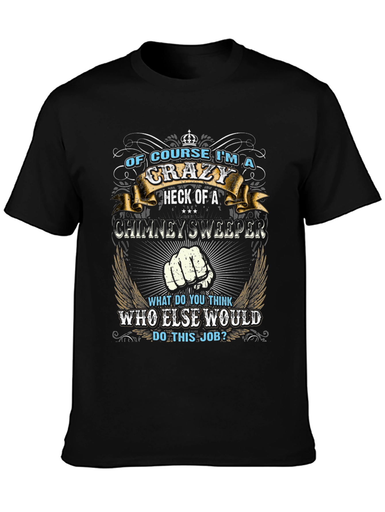 Crazy Chimney Sweeper Graphic T-Shirt