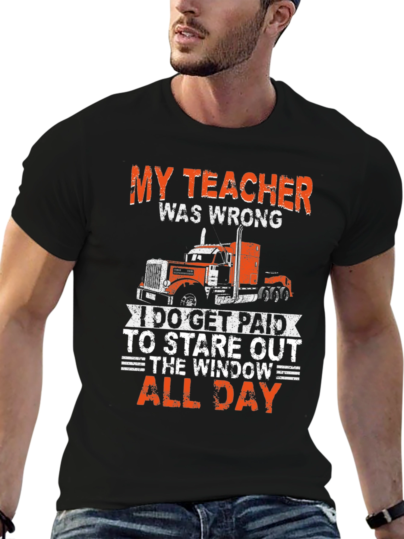 Trucker Tee: My Teacher Was Wrong
