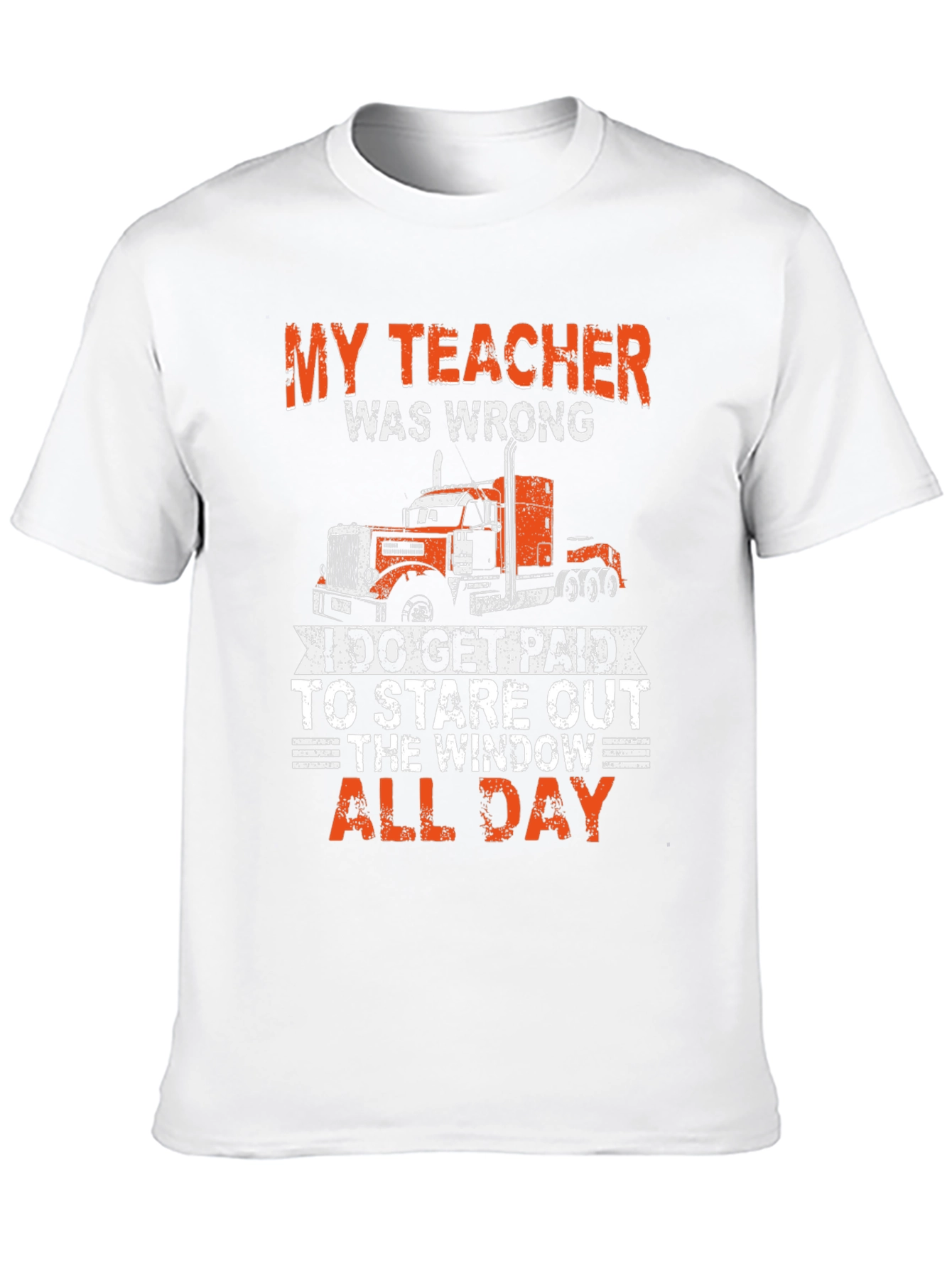 Trucker Tee: My Teacher Was Wrong