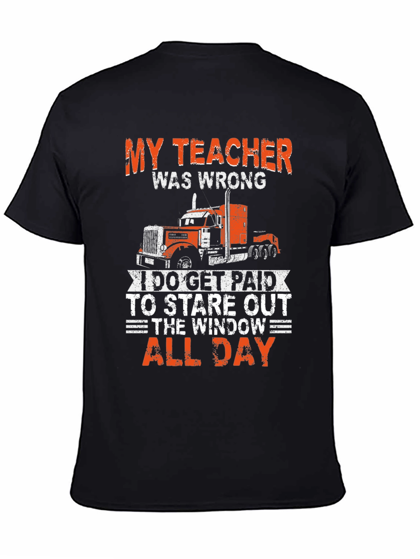 Trucker Tee: My Teacher Was Wrong