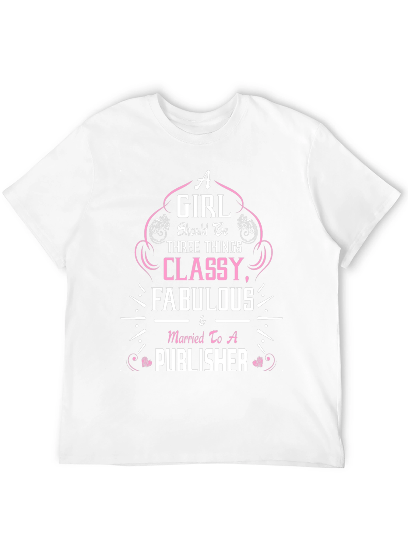 Classy & Fabulous T-Shirt for Publishers Wife!