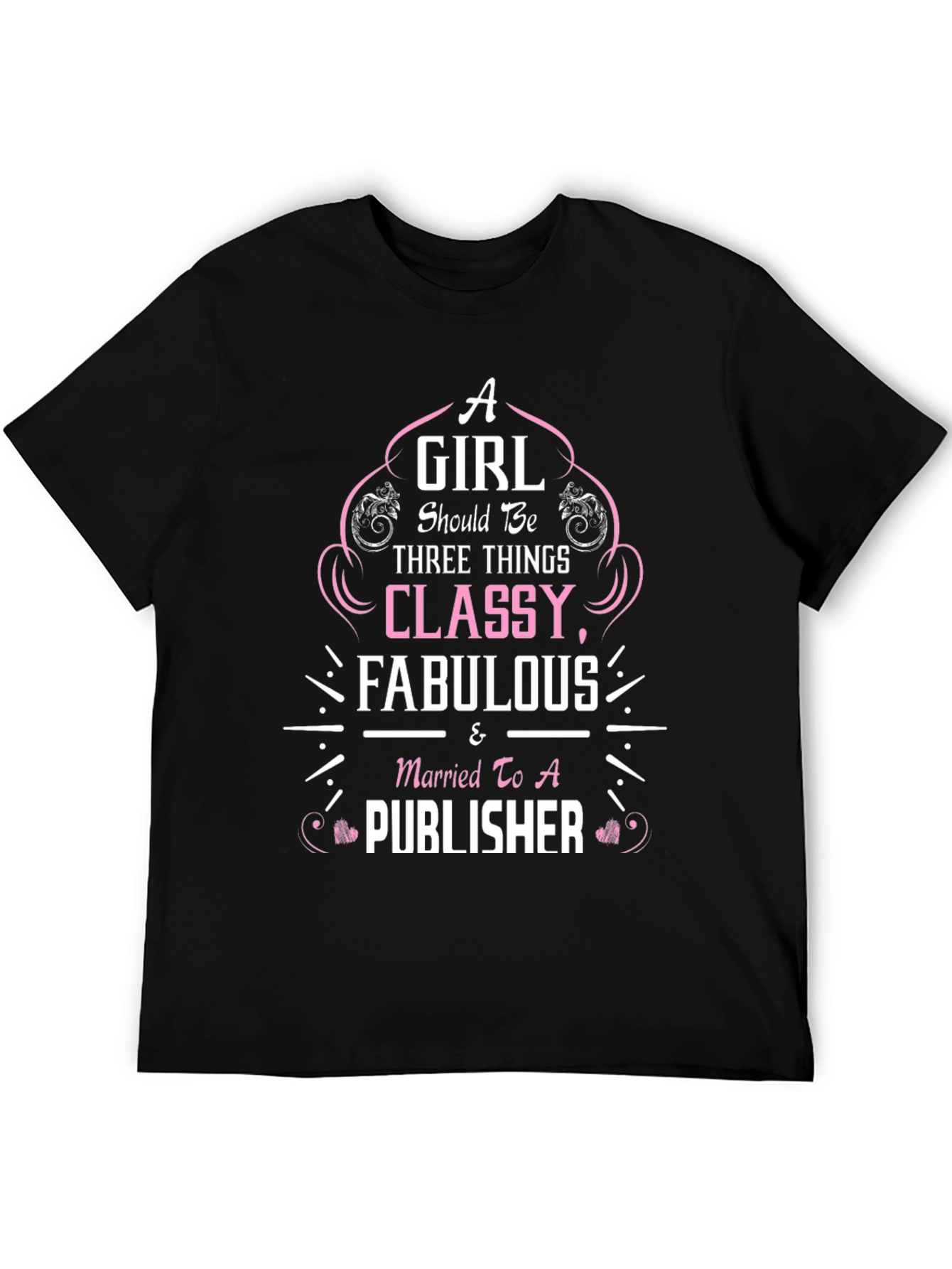 Classy & Fabulous T-Shirt for Publishers Wife!
