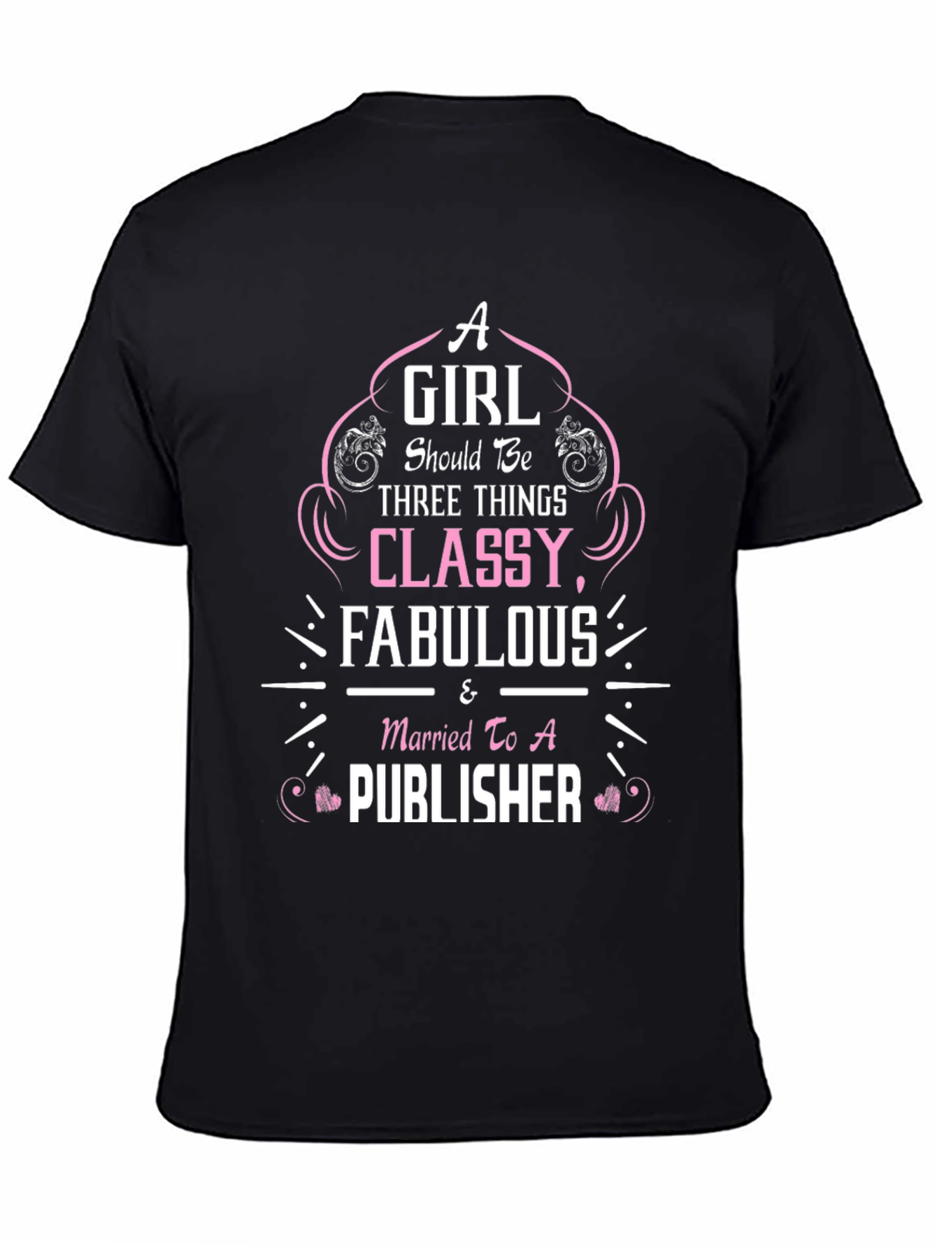 Classy & Fabulous T-Shirt for Publishers Wife!