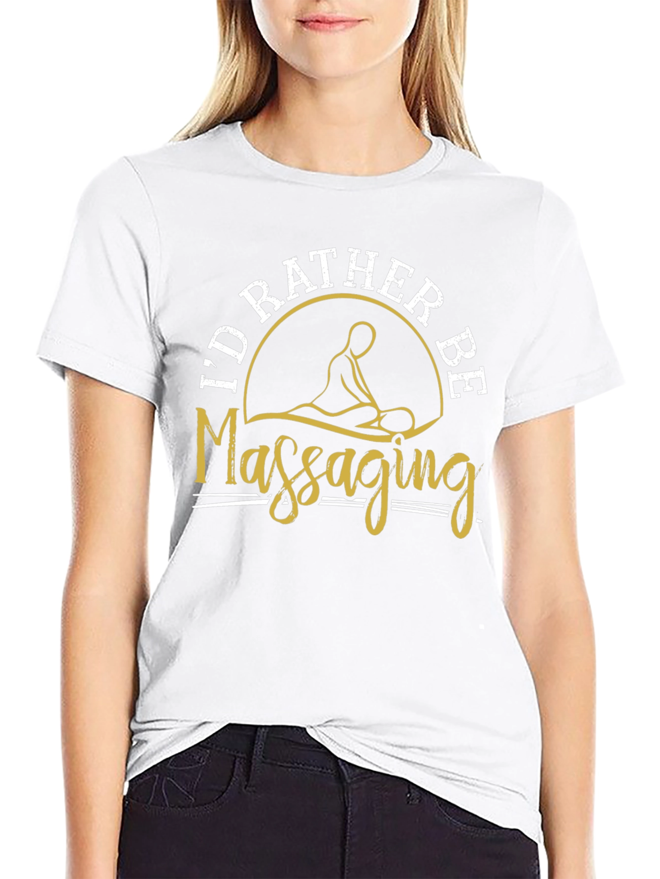 Id Rather Be Massaging T-Shirt Funny Massage Therapist Tee