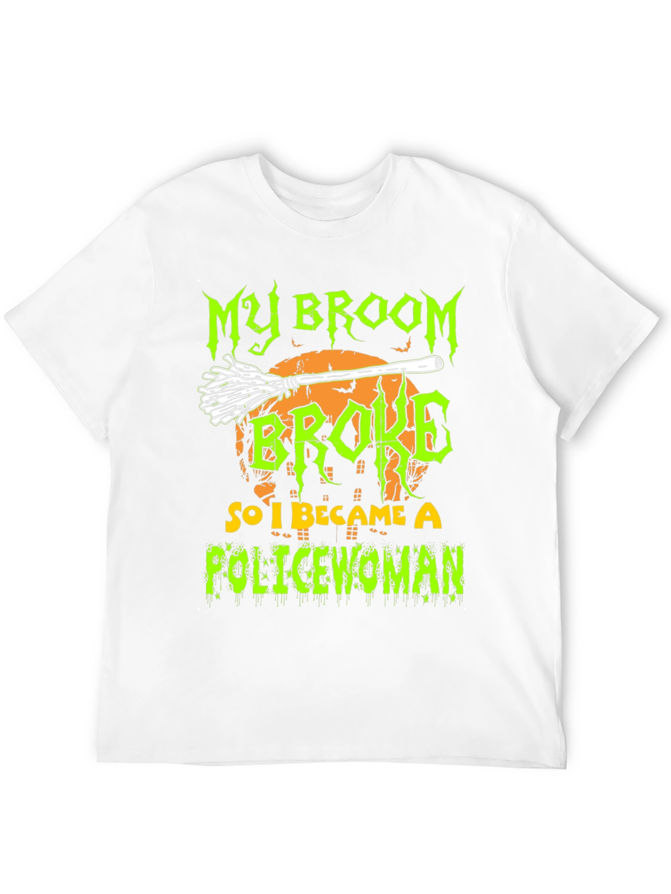My Broom Broke So I Became A Policewoman T-Shirt