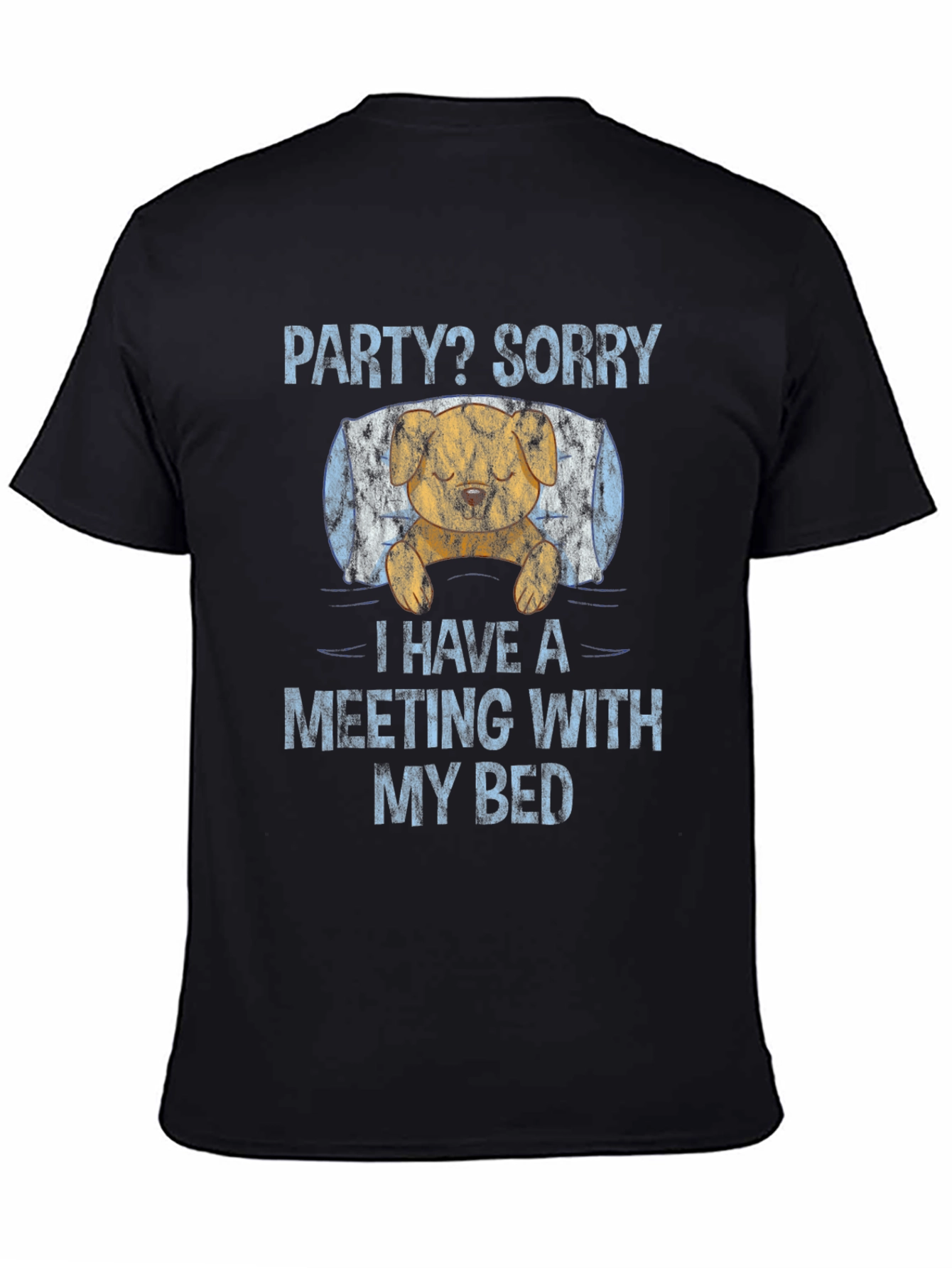 Party? Sorry Meeting with Bed T-Shirt