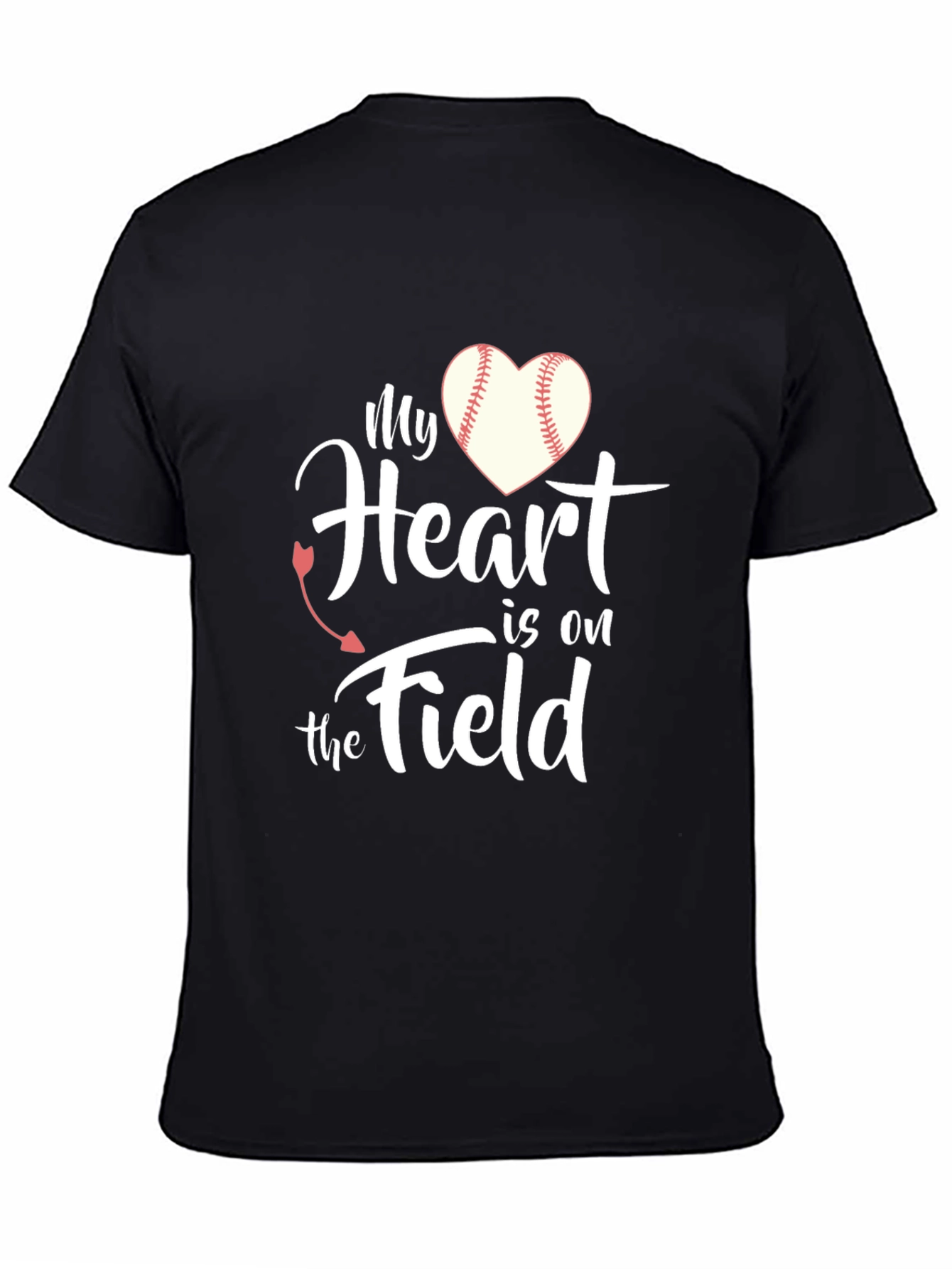 My Heart Is On The Field Baseball T-Shirt