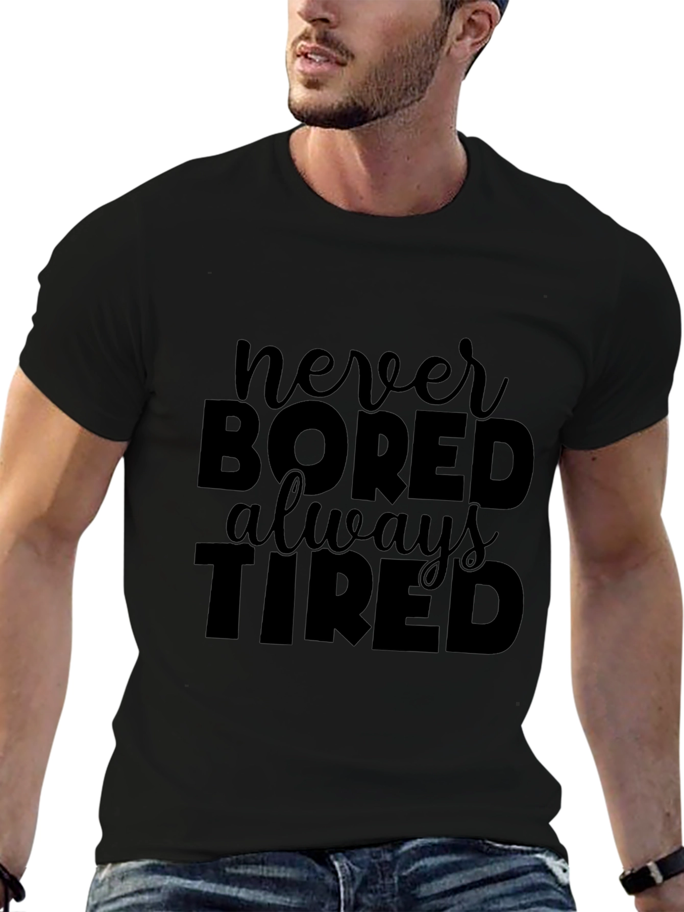 Never Bored Always Tired Black T-Shirt