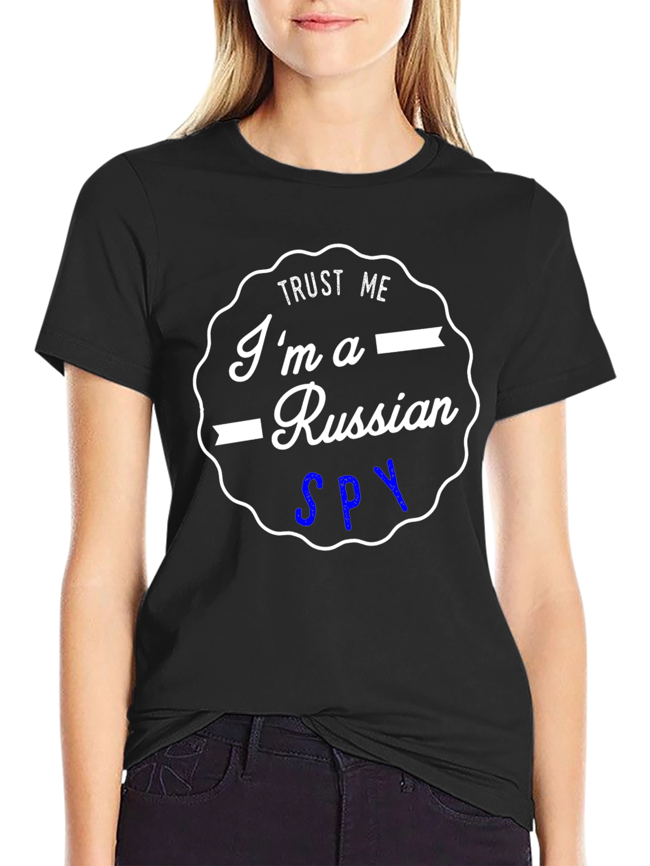 Trust Me Im a Russian Spy T-Shirt